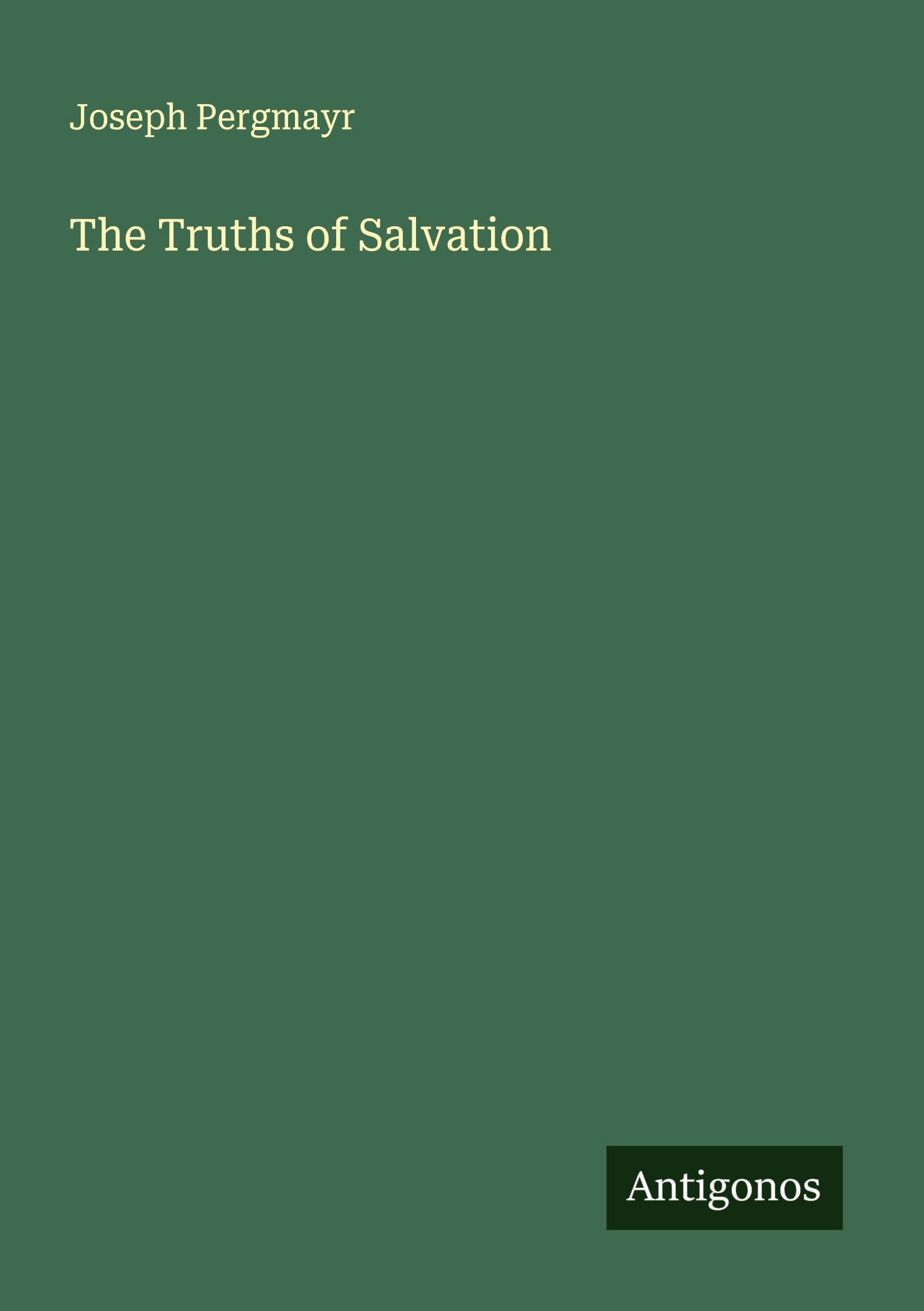 The Truths of Salvation Classics