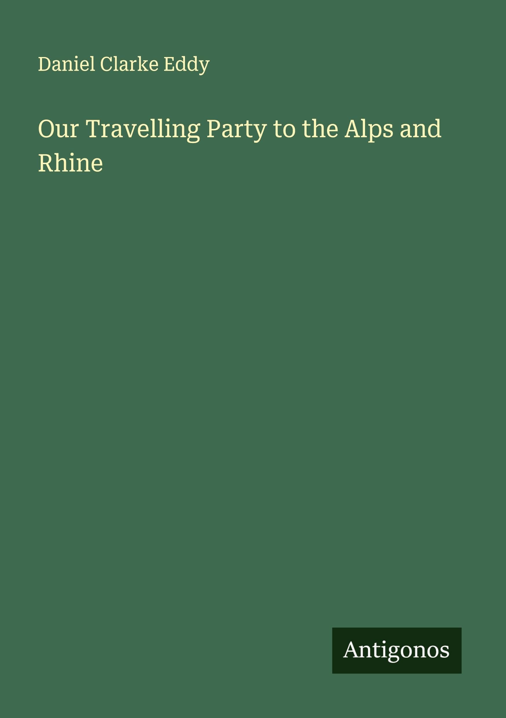 Our Travelling Party to the Alps and Rhine Classics