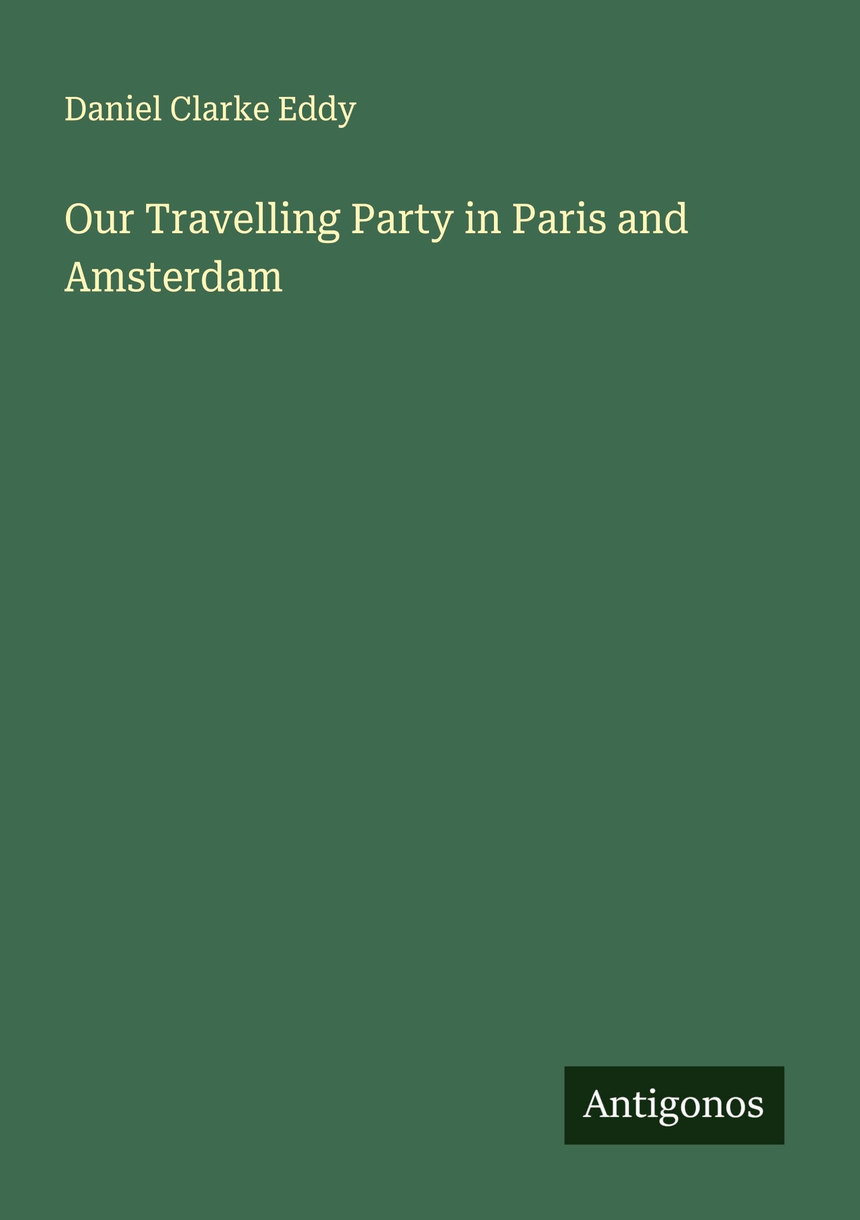 Our Travelling Party in Paris and Amsterdam Classics