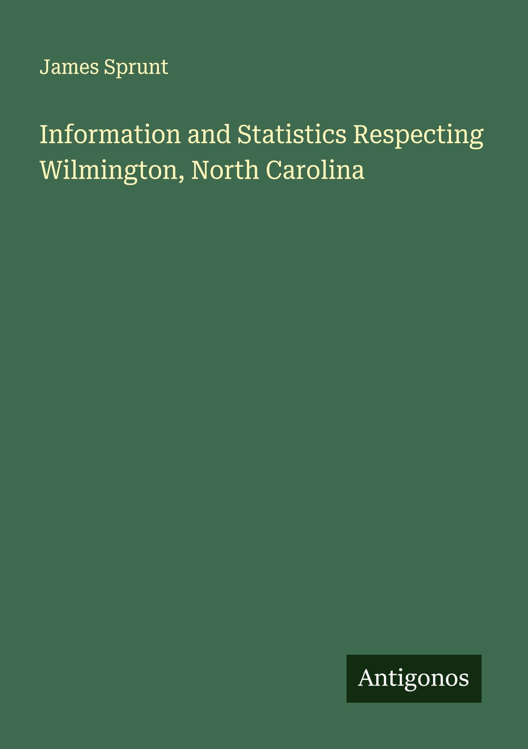 Information and Statistics Respecting Wilmington, North Carolina Classics