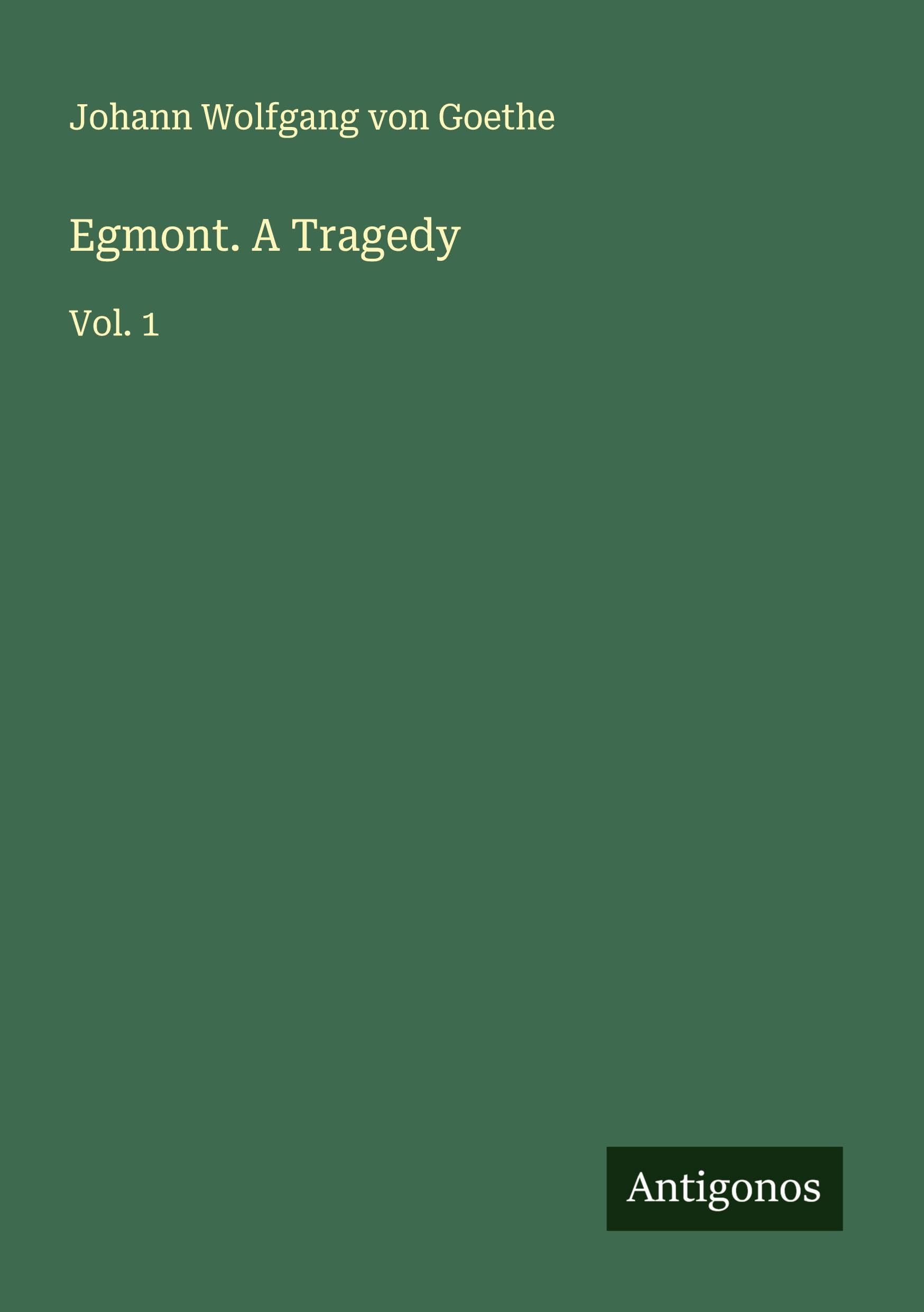Egmont. A Tragedy Classics
