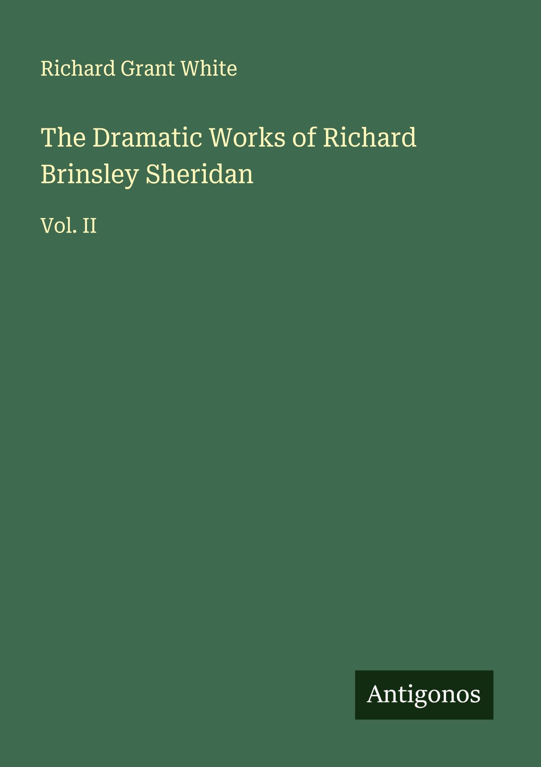 The Dramatic Works of Richard Brinsley Sheridan Classics