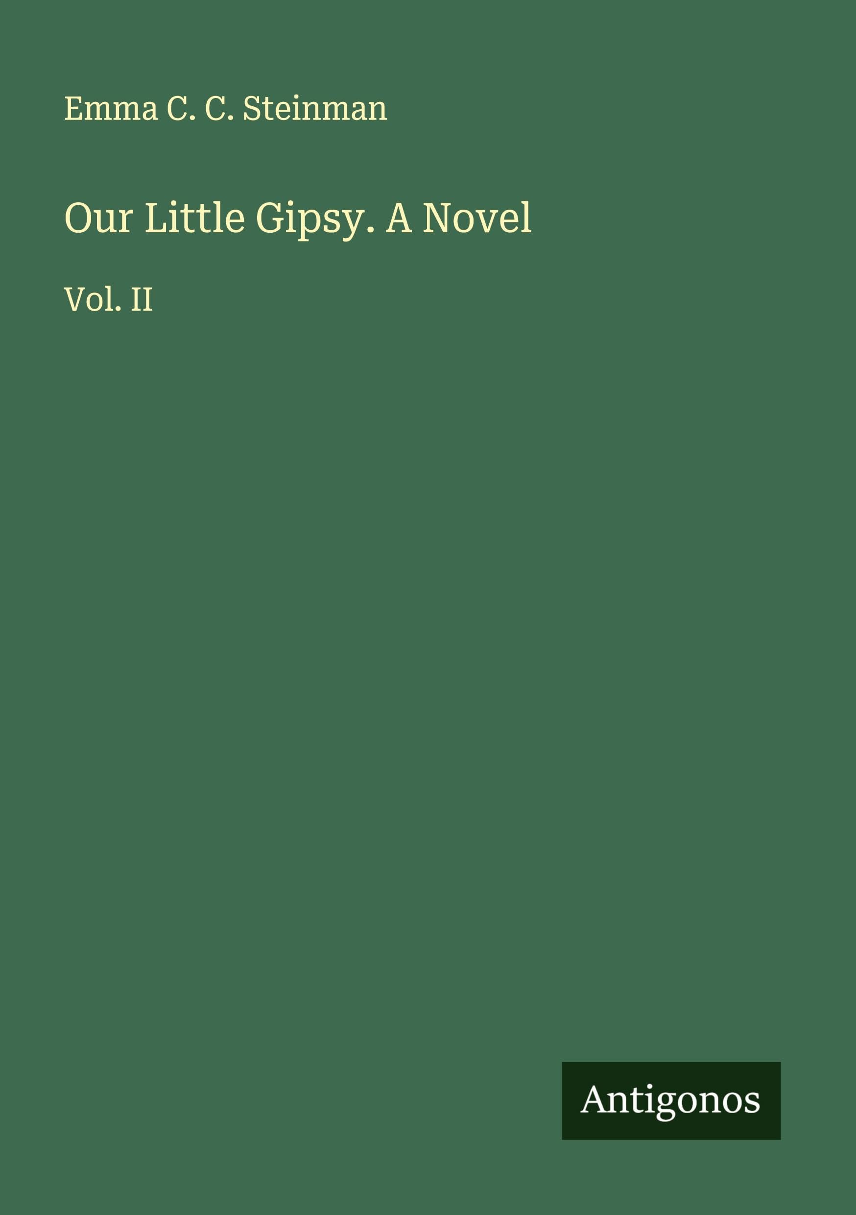 Our Little Gipsy. A Novel Classics