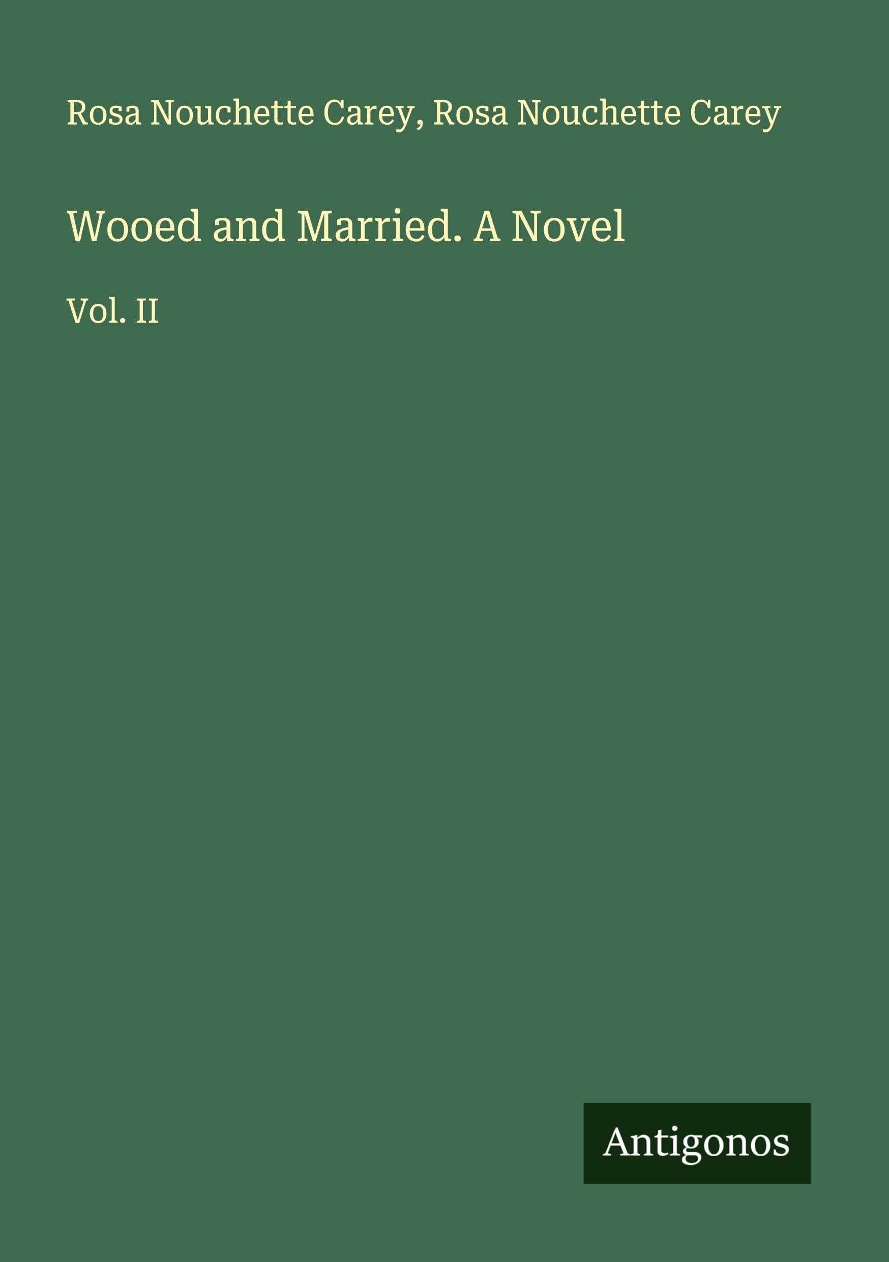 Wooed and Married. A Novel Classics