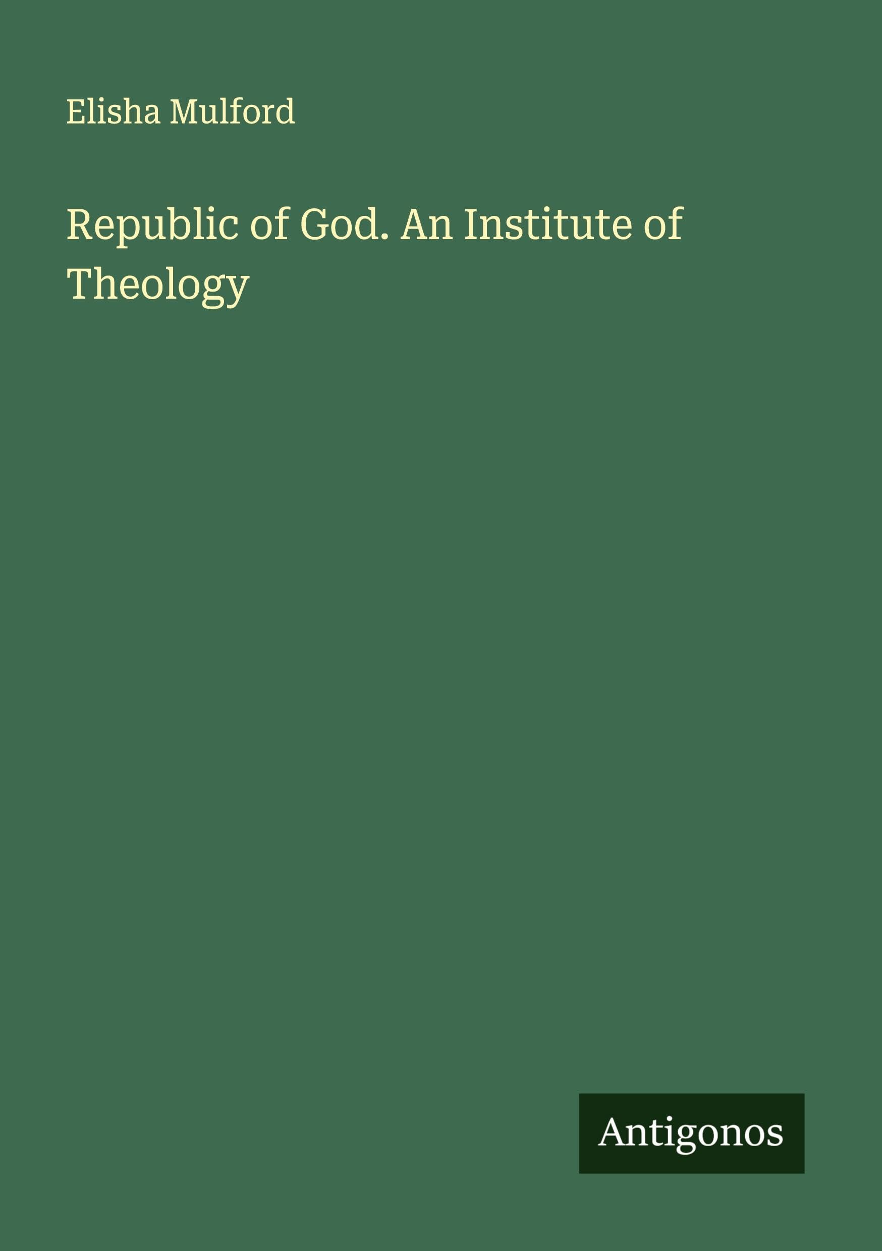 Republic of God. An Institute of Theology Classics