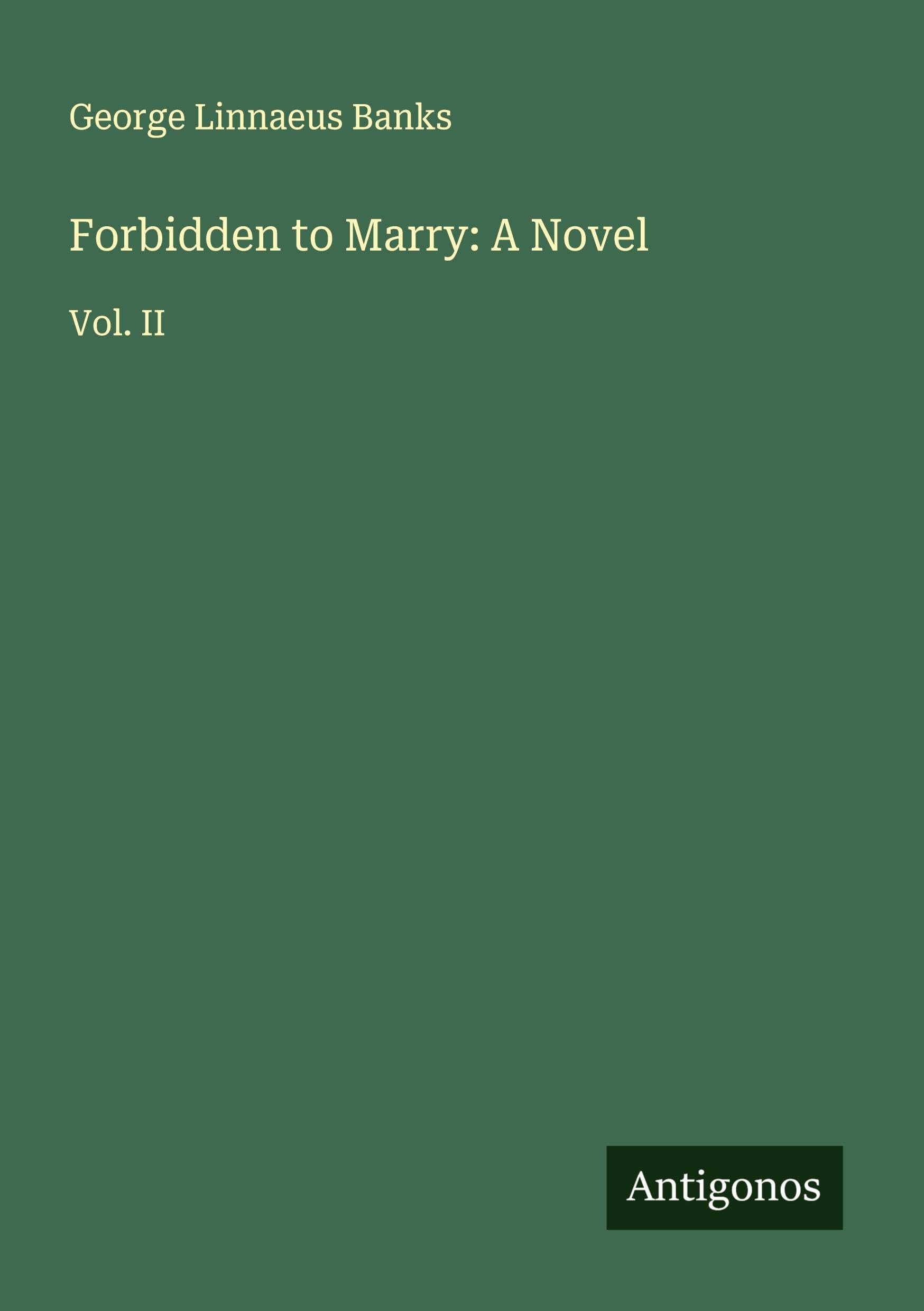 Forbidden to Marry: A Novel Classics
