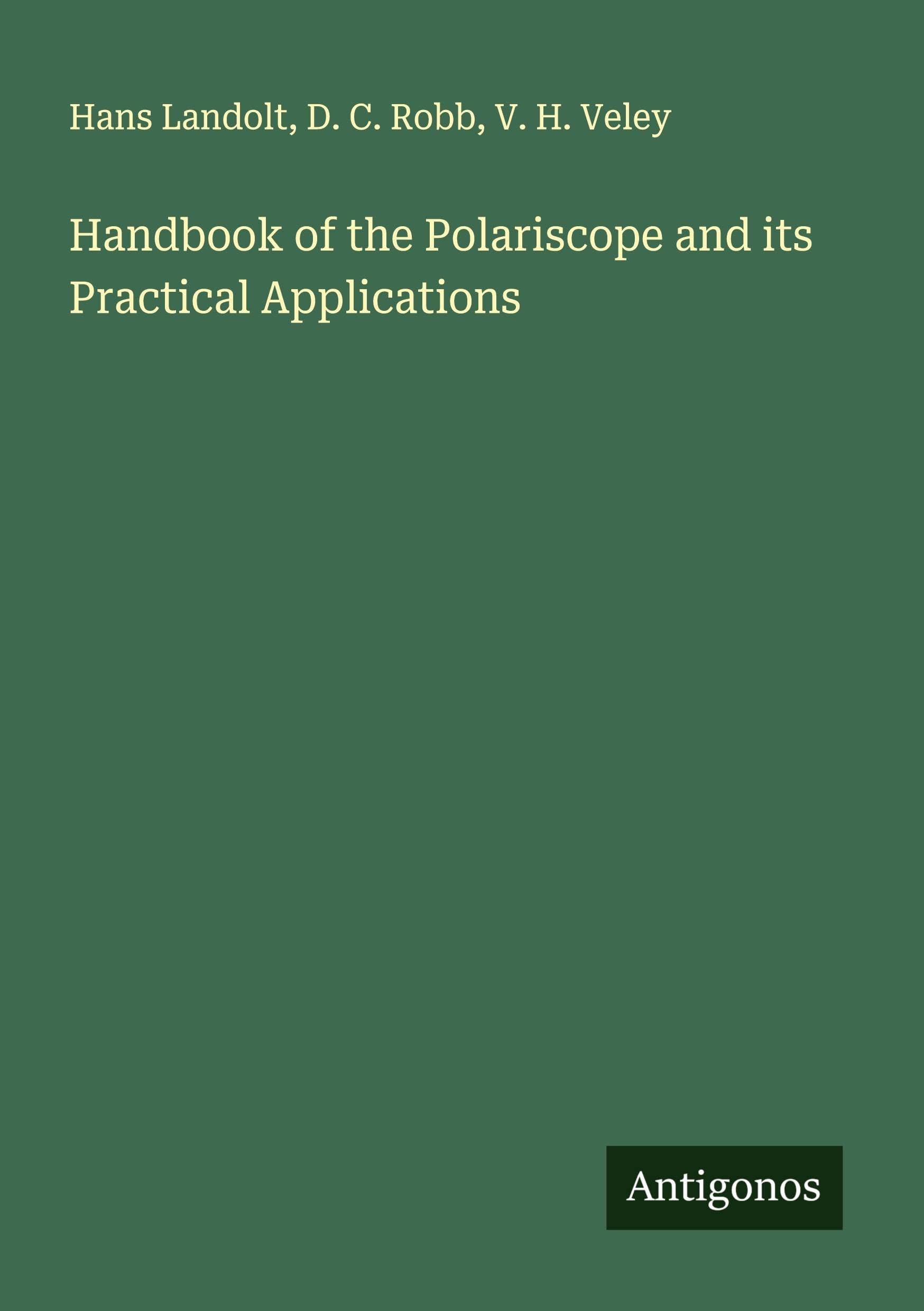 Handbook of the Polariscope and its Practical Applications Classics