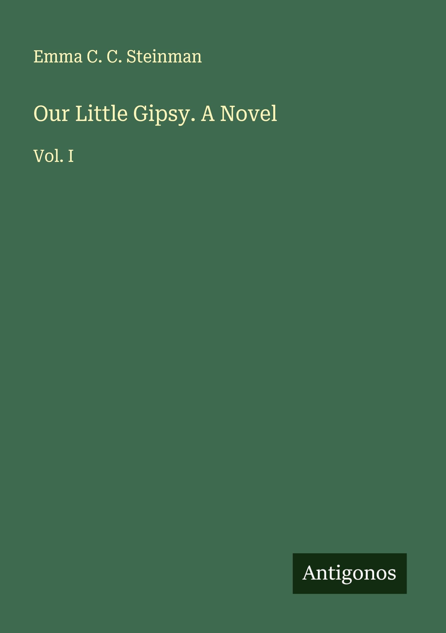 Our Little Gipsy. A Novel Classics