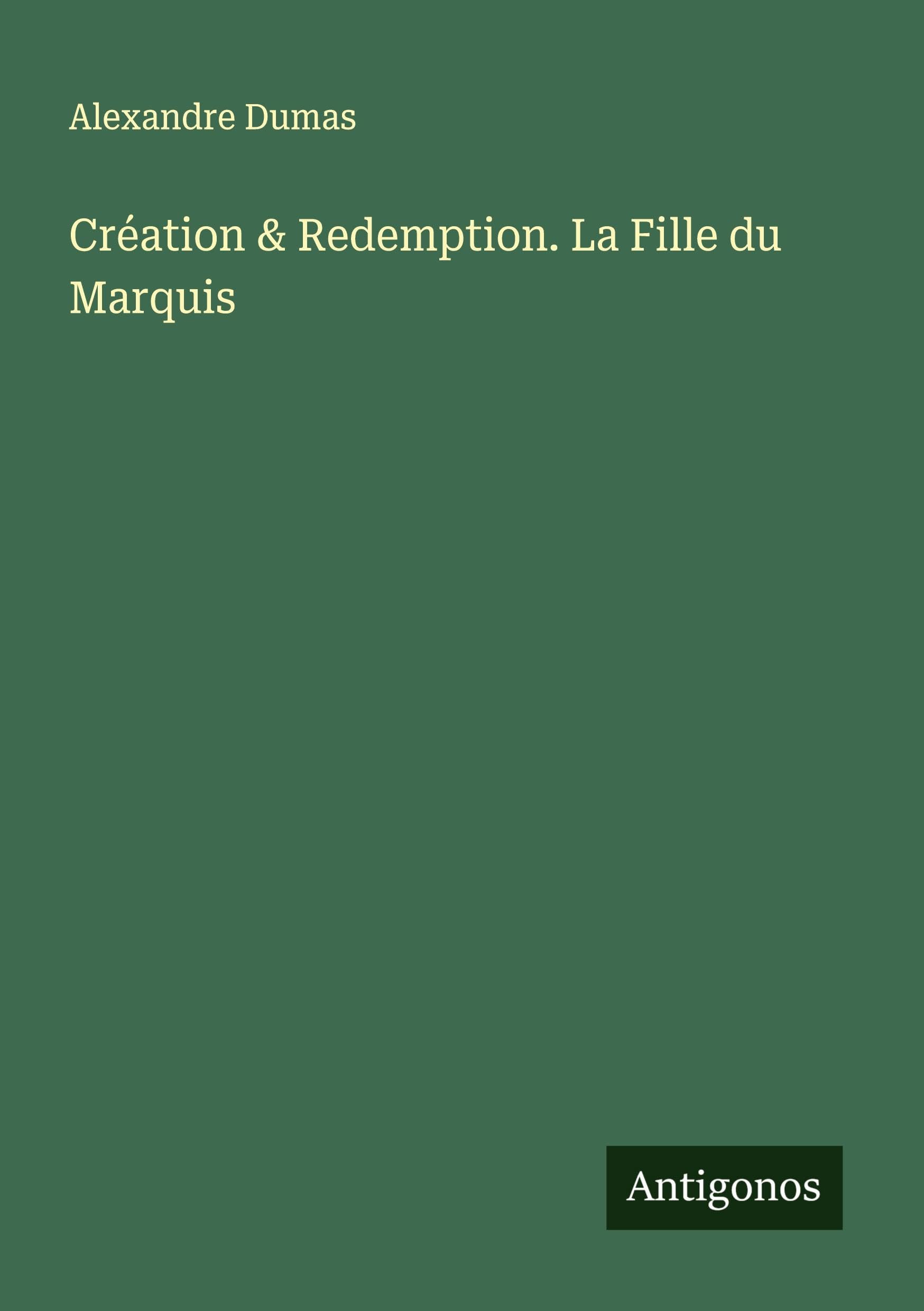 Création & Redemption. La Fille du Marquis Classics