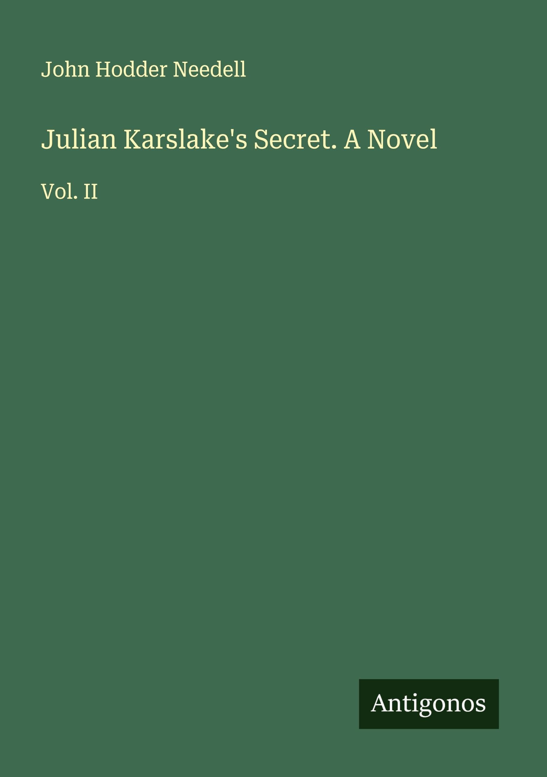 Julian Karslake's Secret. A Novel Classics