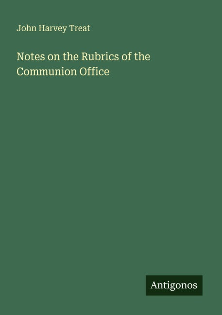 Notes on the Rubrics of the Communion Office Classics