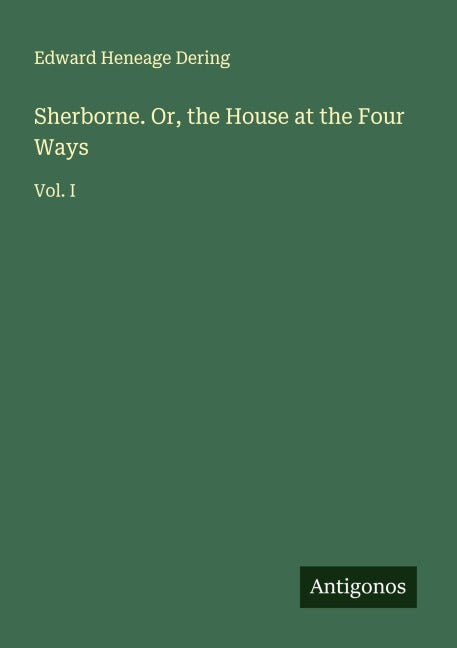 Sherborne. Or, the House at the Four Ways Classics