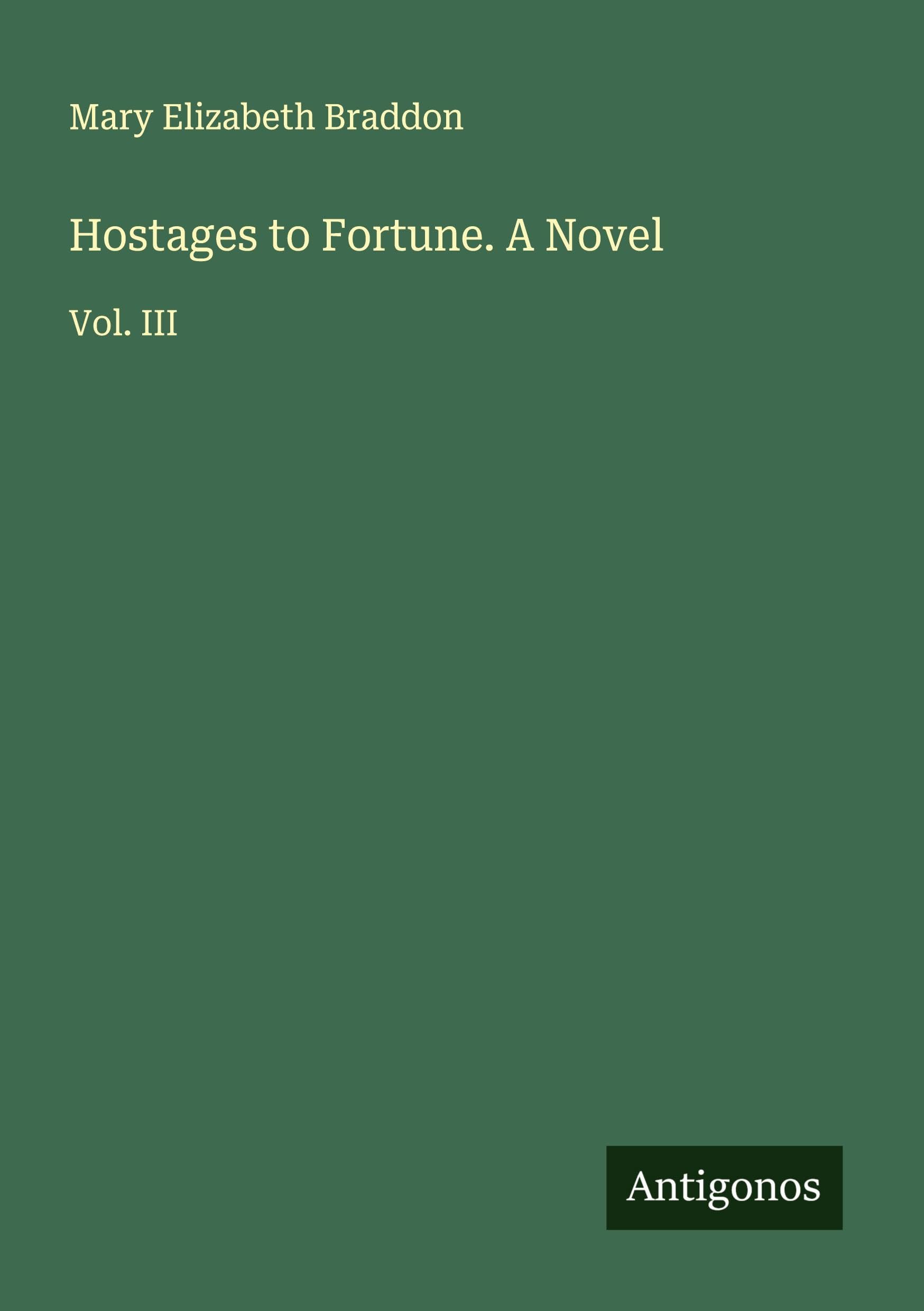 Product Image: Hostages to Fortune. A Novel