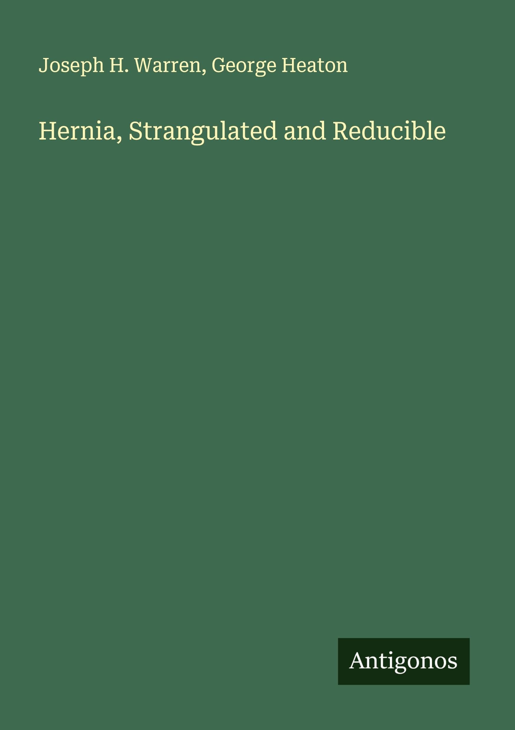 Hernia, Strangulated and Reducible Classics