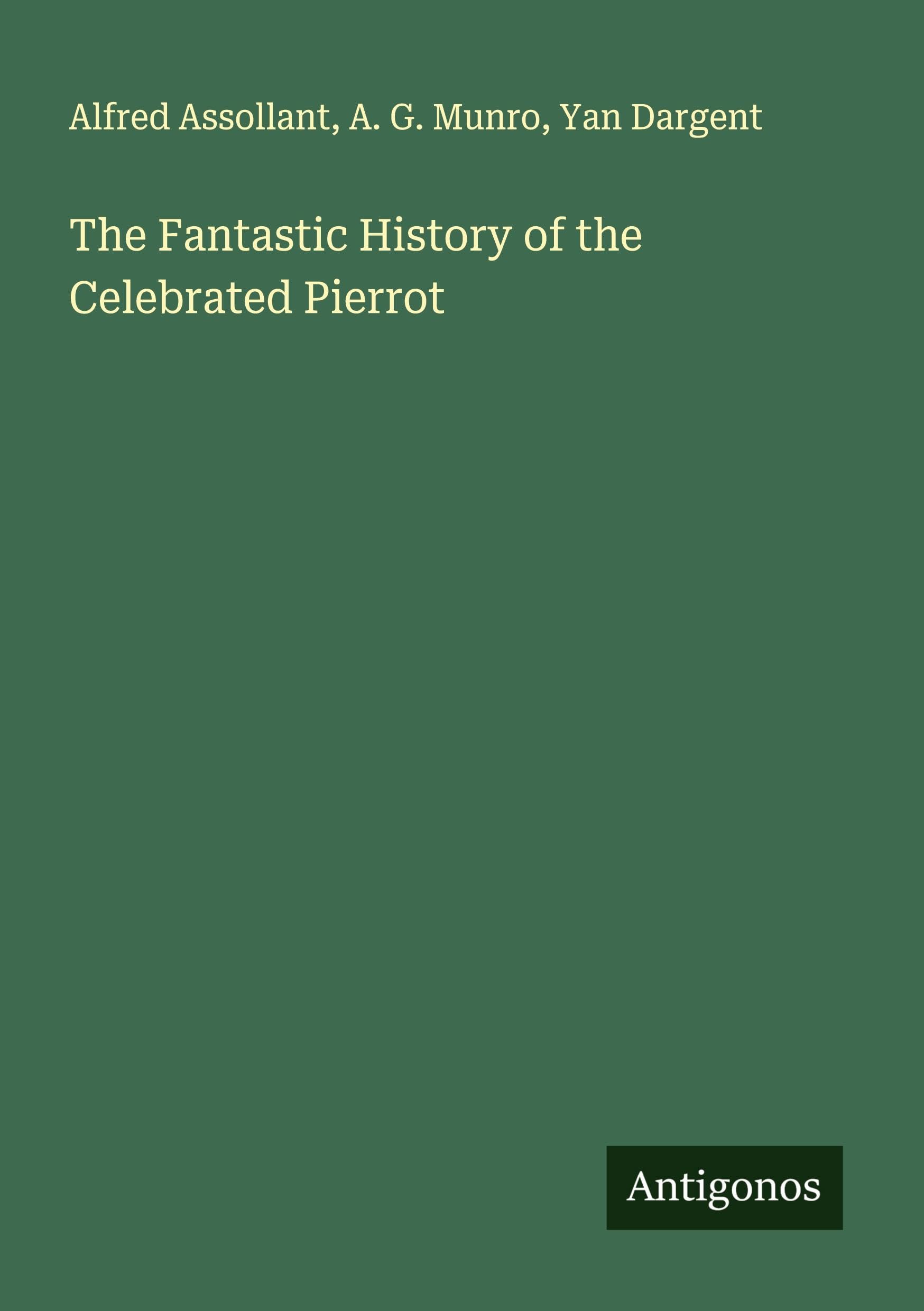 The Fantastic History of the Celebrated Pierrot Classics