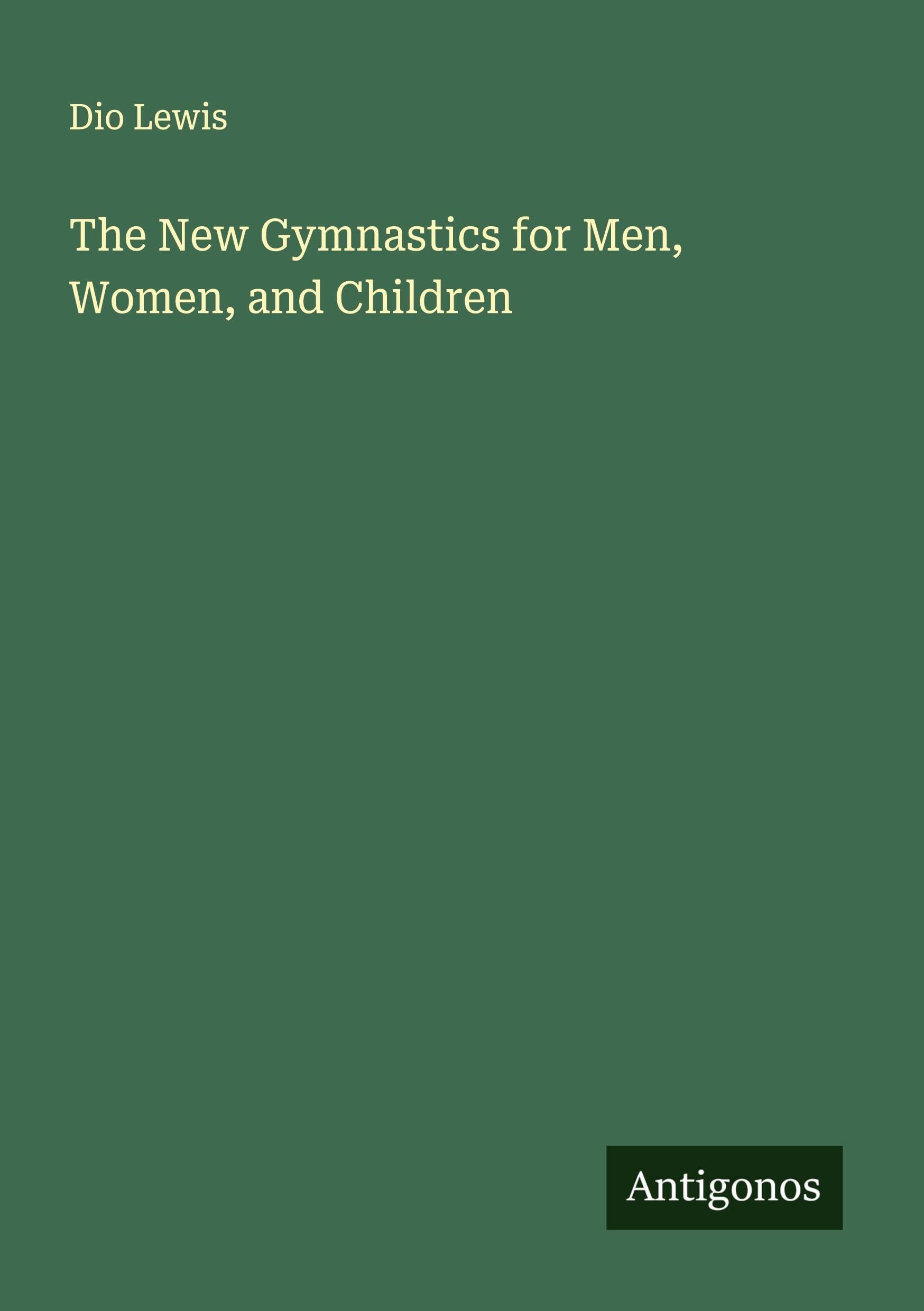The New Gymnastics for Men, Women, and Children Classics