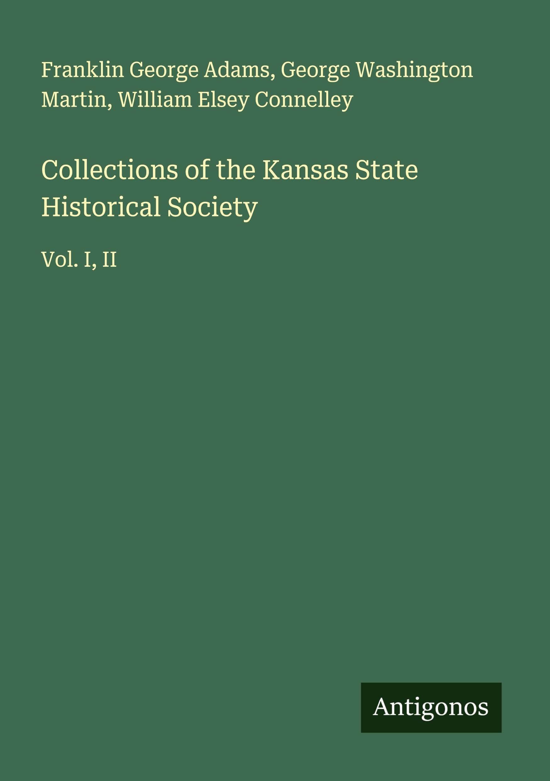 Collections of the Kansas State Historical Society Classics