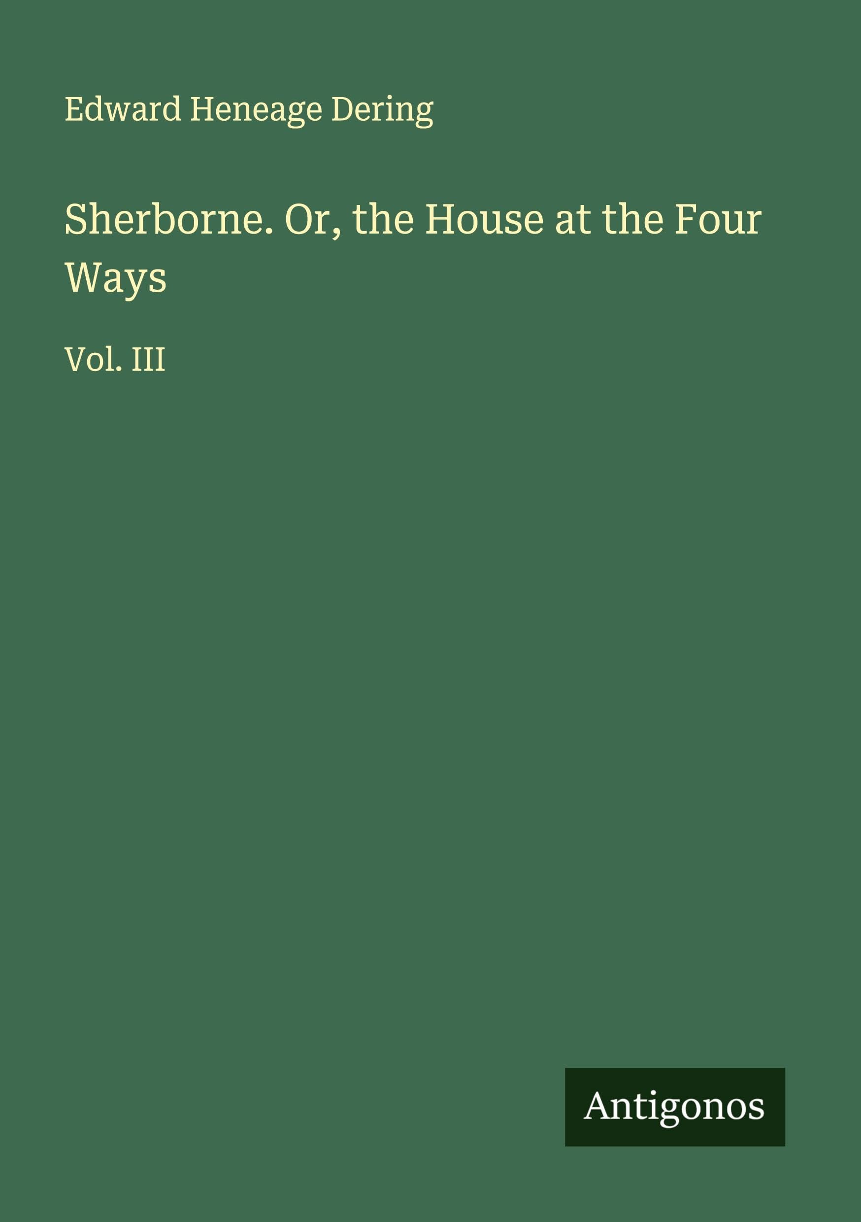 Sherborne. Or, the House at the Four Ways Classics