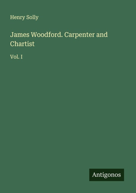 James Woodford. Carpenter and Chartist Classics