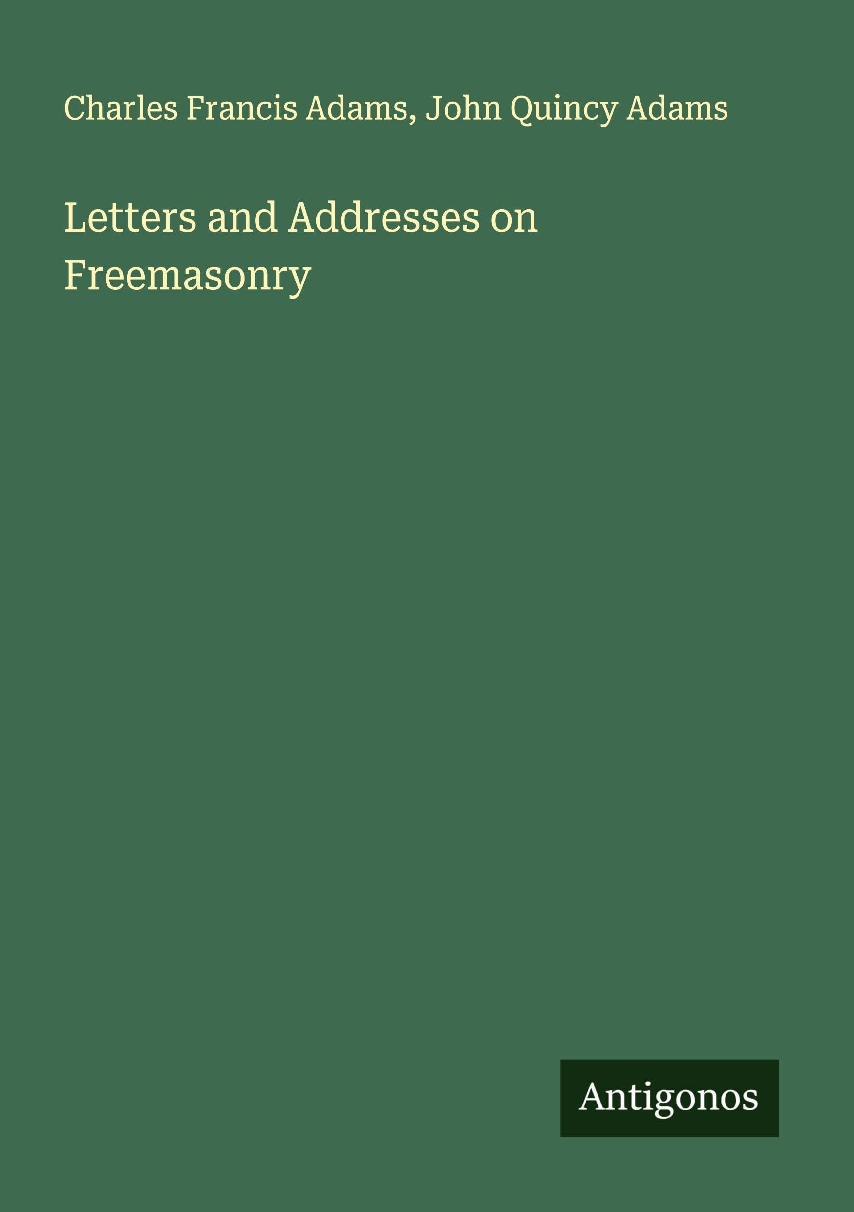 Letters and Addresses on Freemasonry Classics