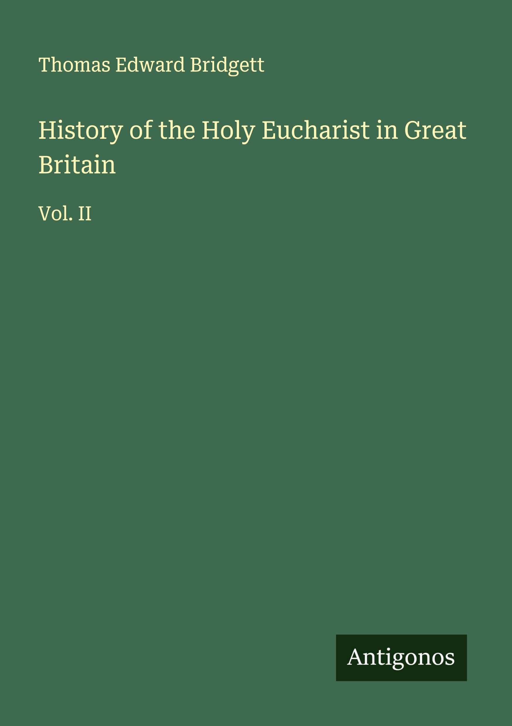 History of the Holy Eucharist in Great Britain Classics