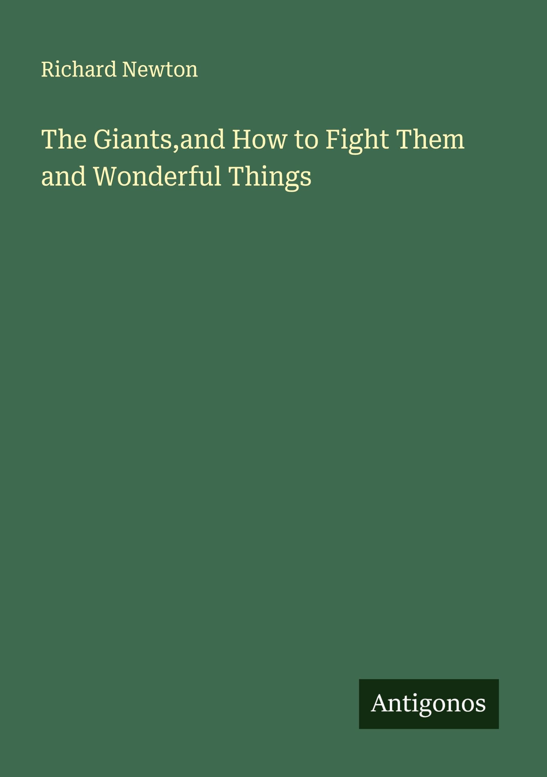 The Giants,and How to Fight Them and Wonderful Things Classics