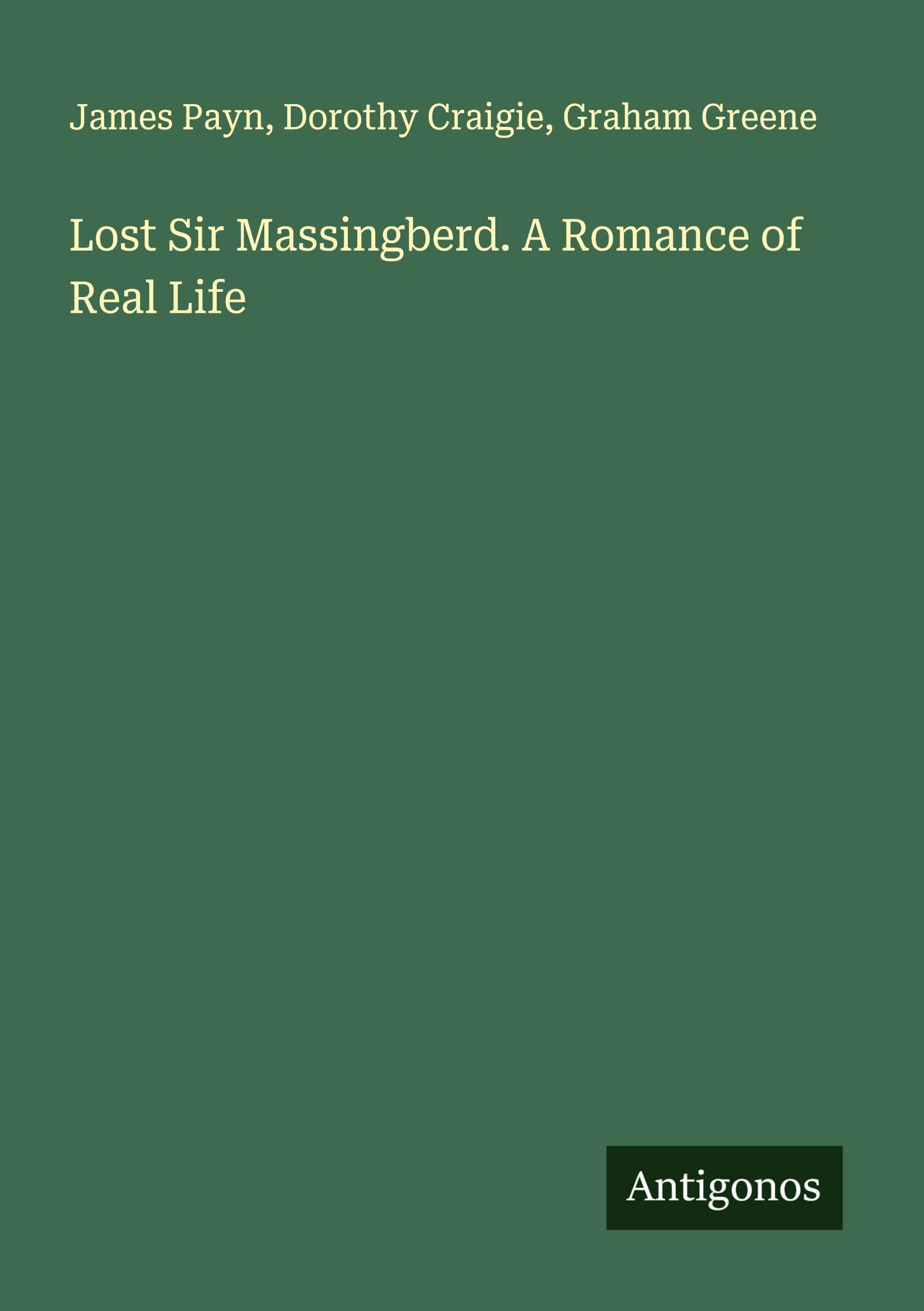 Lost Sir Massingberd. A Romance of Real Life Classics