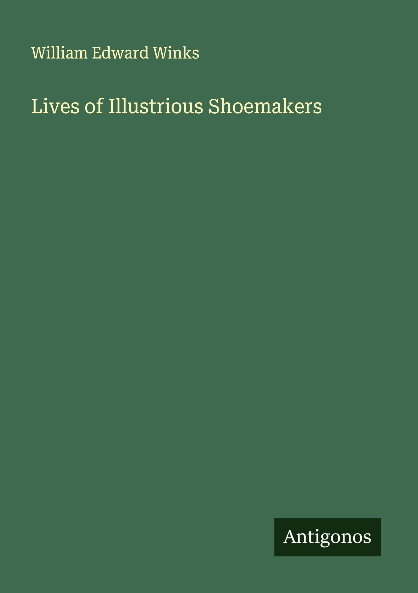 Lives of Illustrious Shoemakers Classics