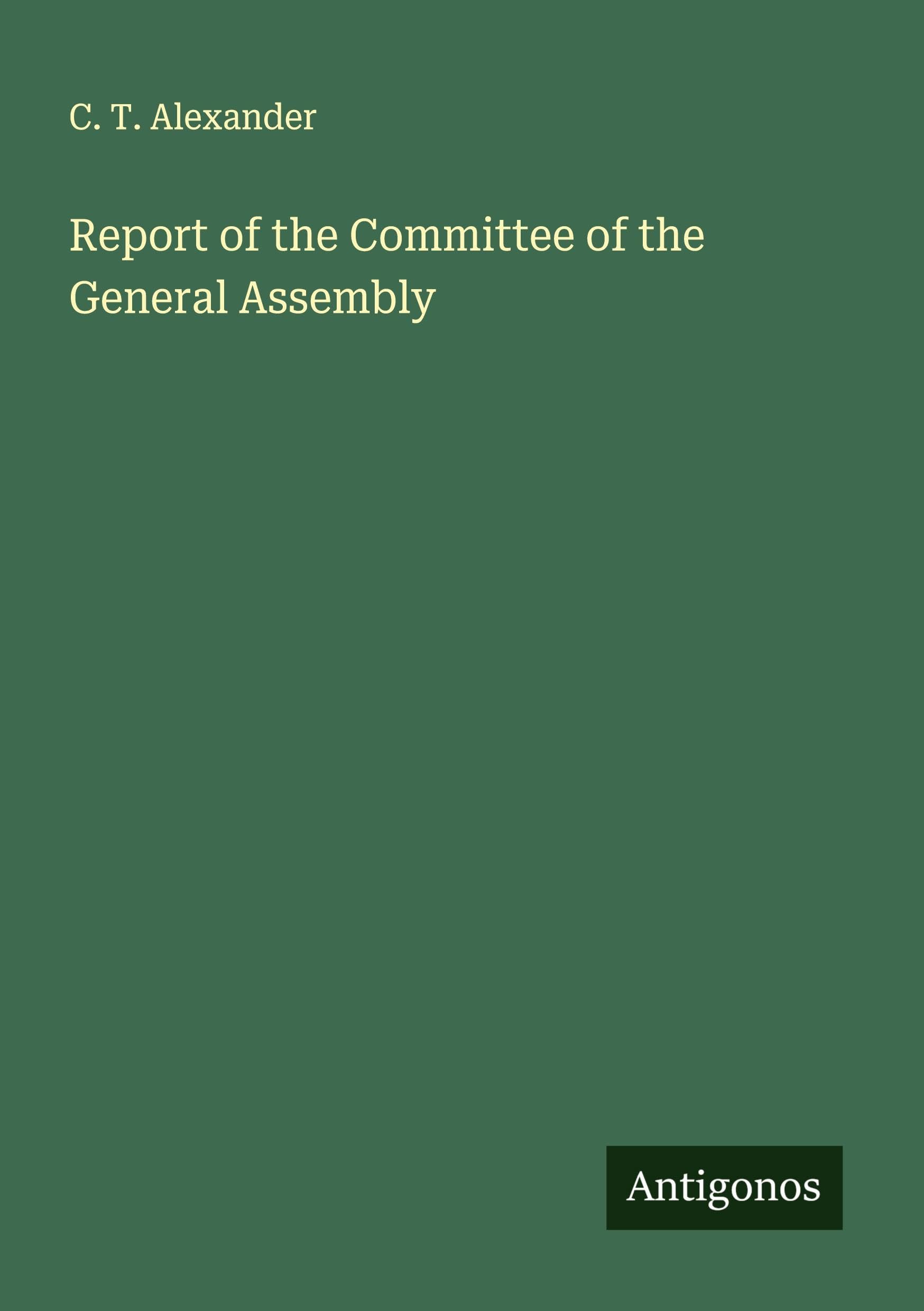 Report of the Committee of the General Assembly Classics