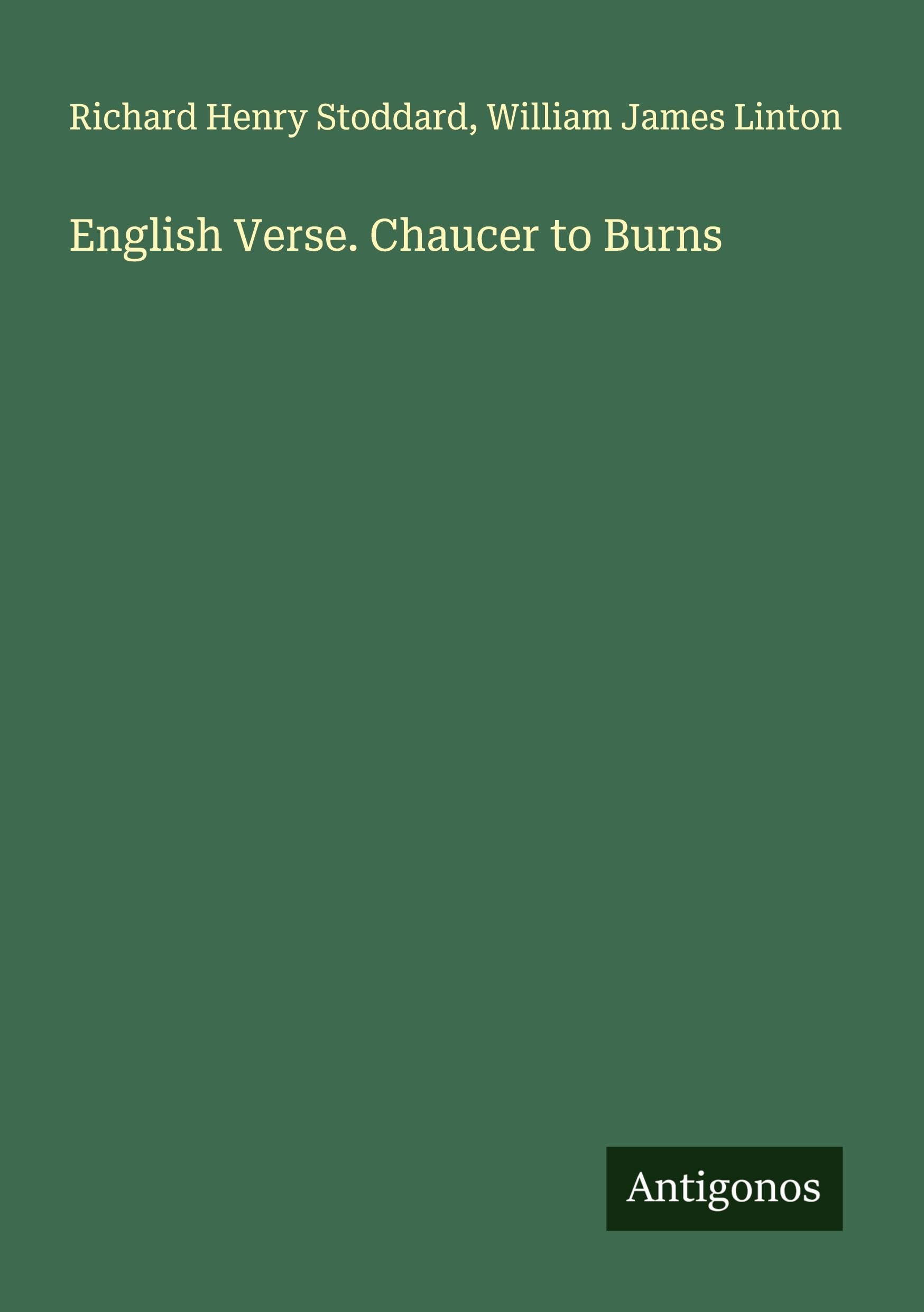 English Verse. Chaucer to Burns Classics