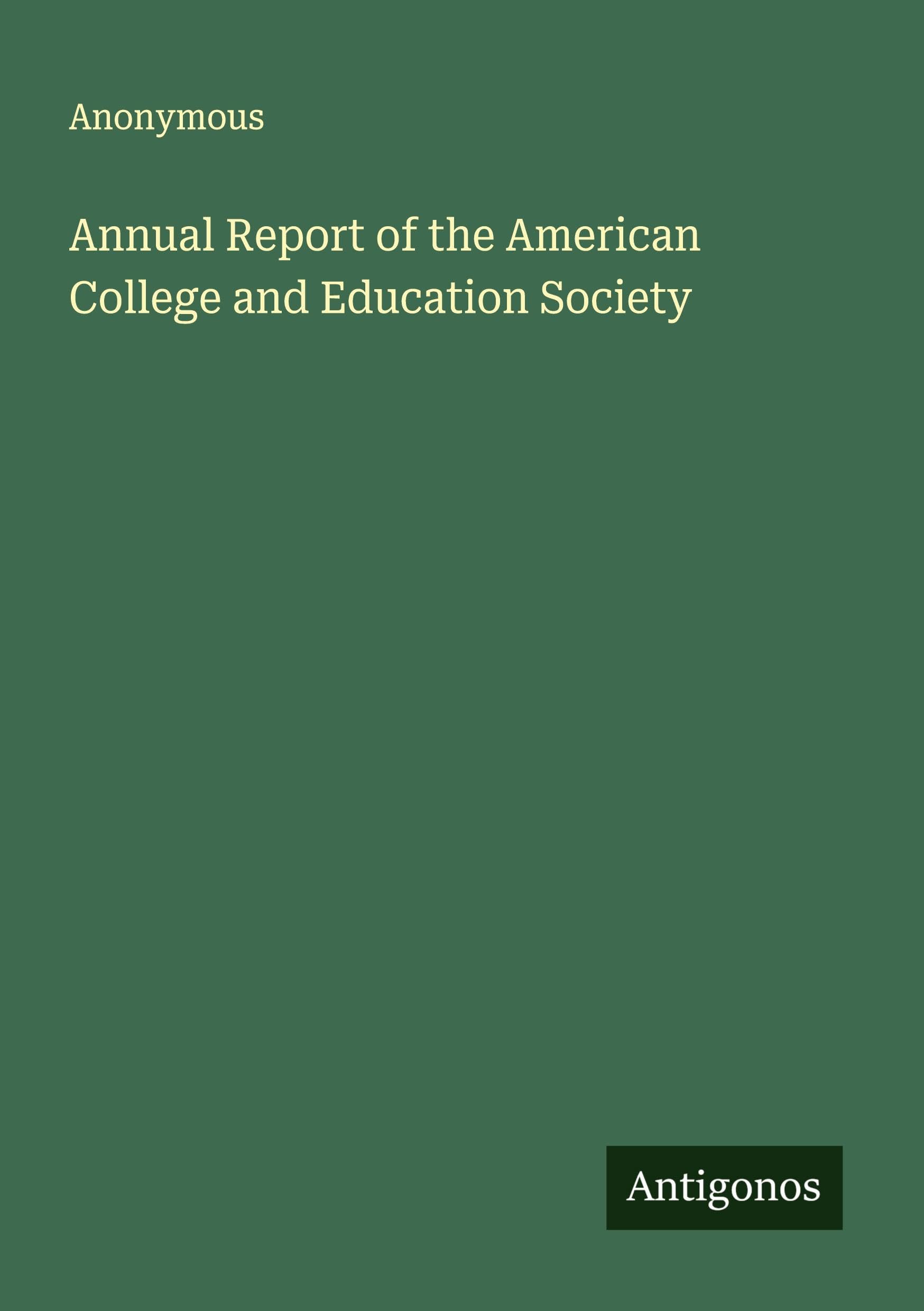 Annual Report of the American College and Education Society Classics