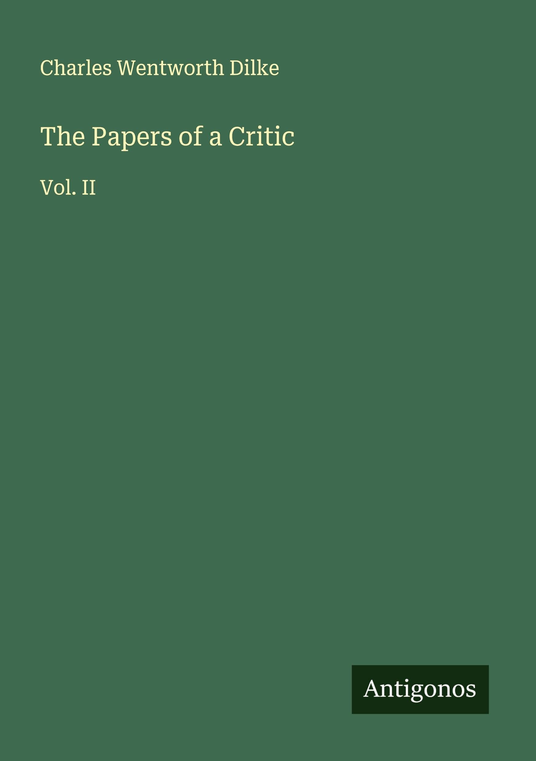 The Papers of a Critic Classics
