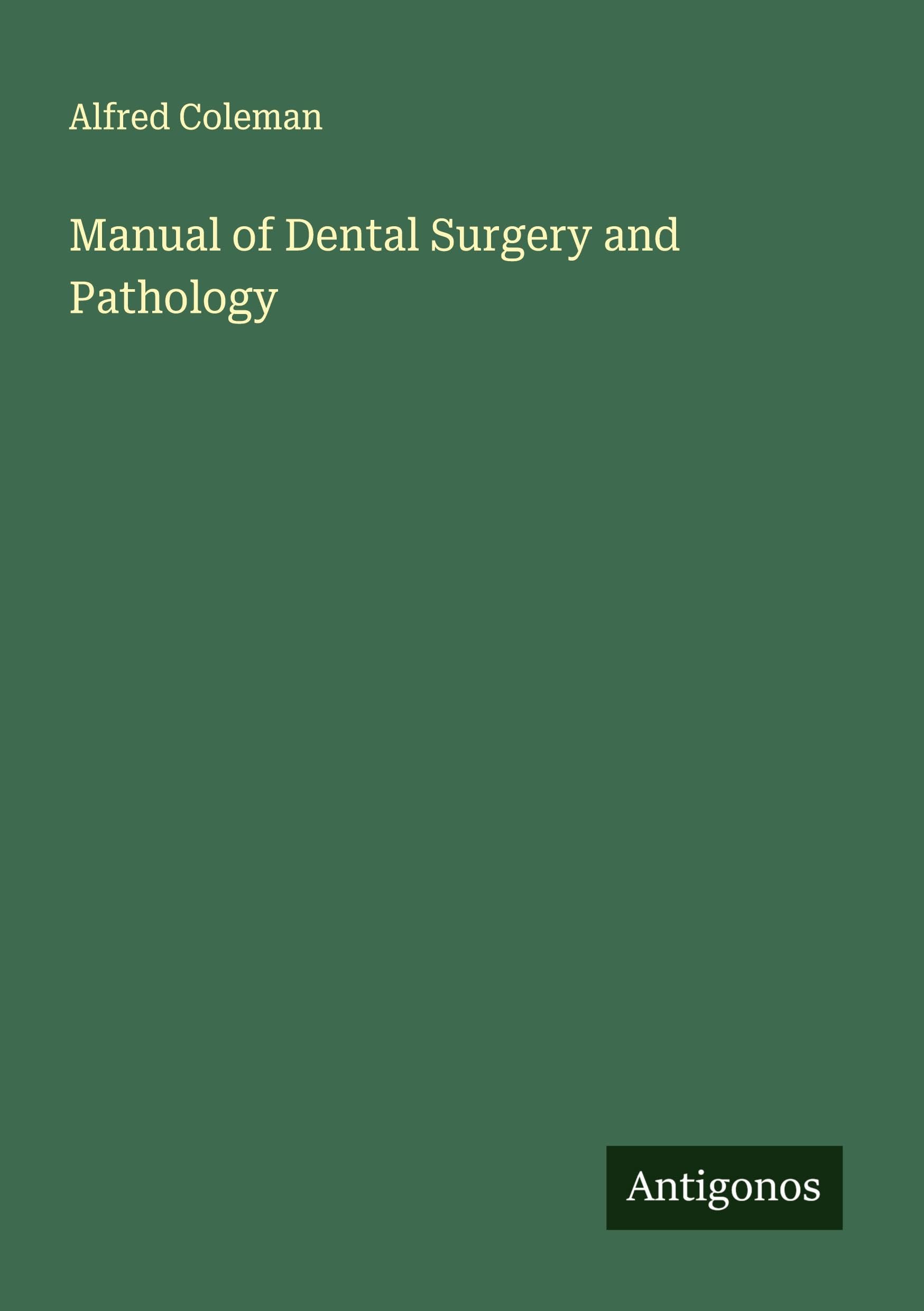 Manual of Dental Surgery and Pathology Classics