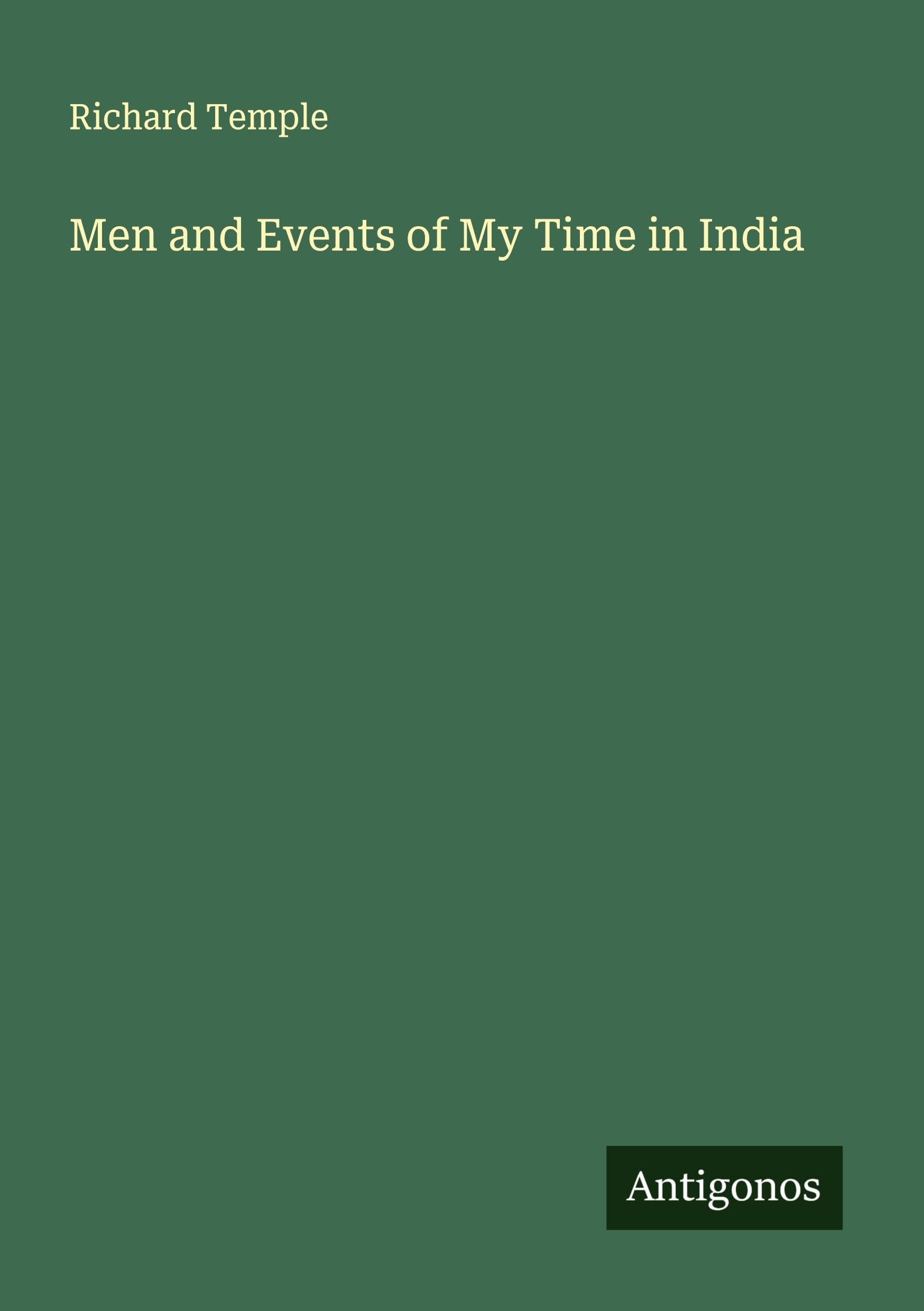 Men and Events of My Time in India Classics