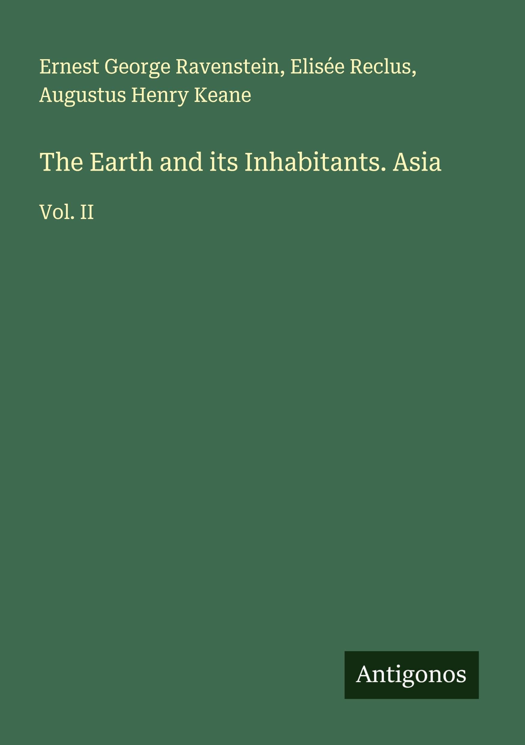 The Earth and its Inhabitants. Asia Classics