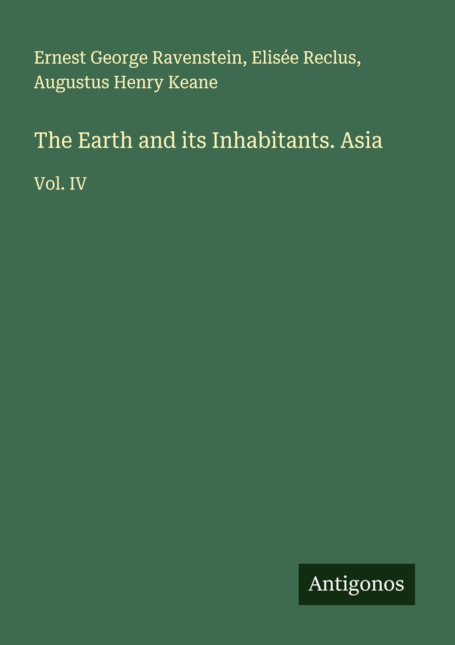 The Earth and its Inhabitants. Asia Classics