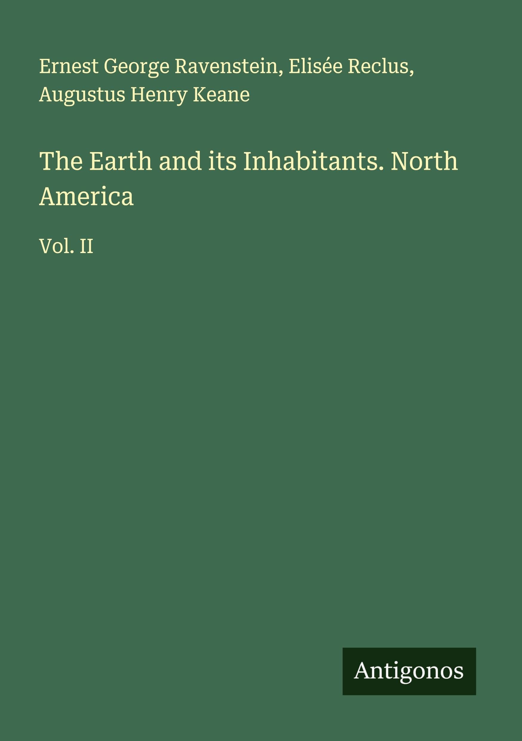 The Earth and its Inhabitants. North America Classics