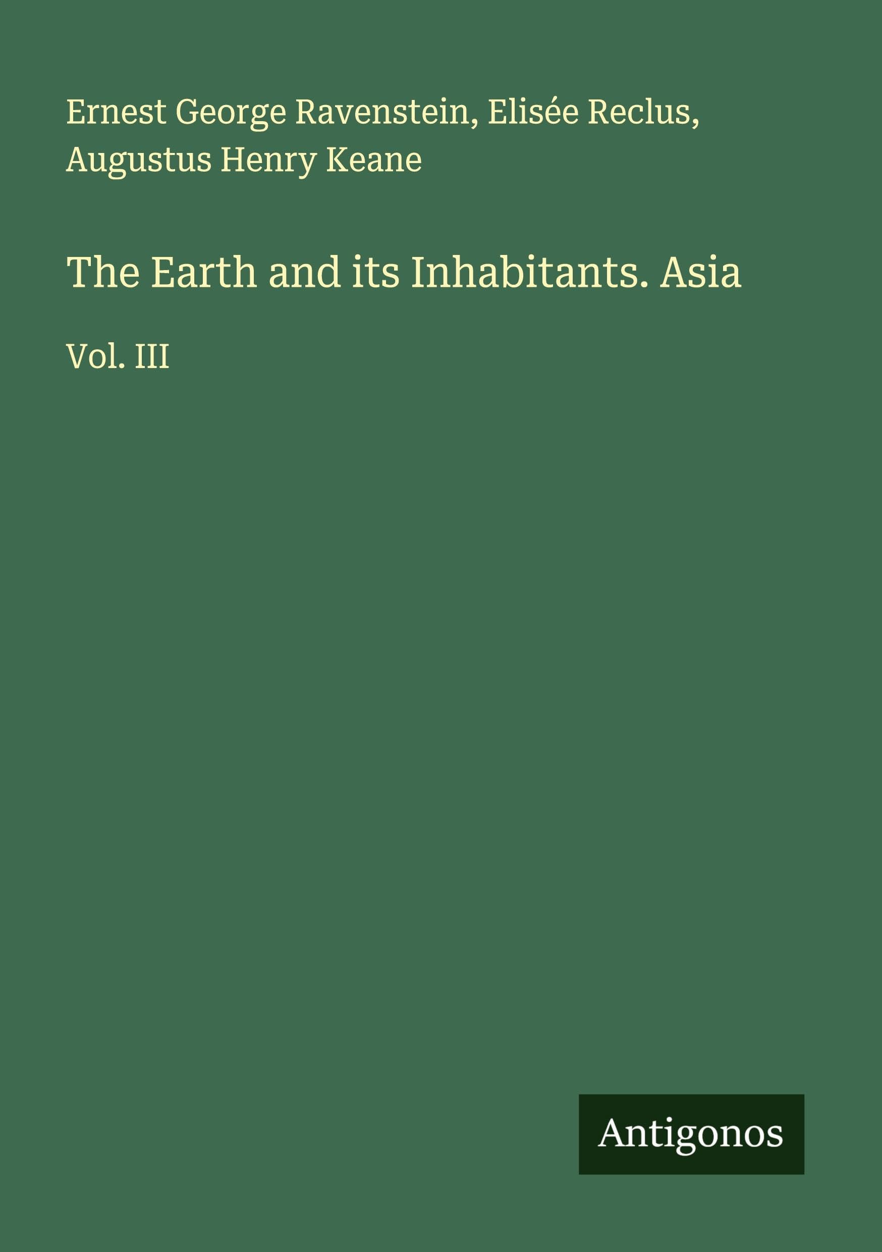 The Earth and its Inhabitants. Asia Classics