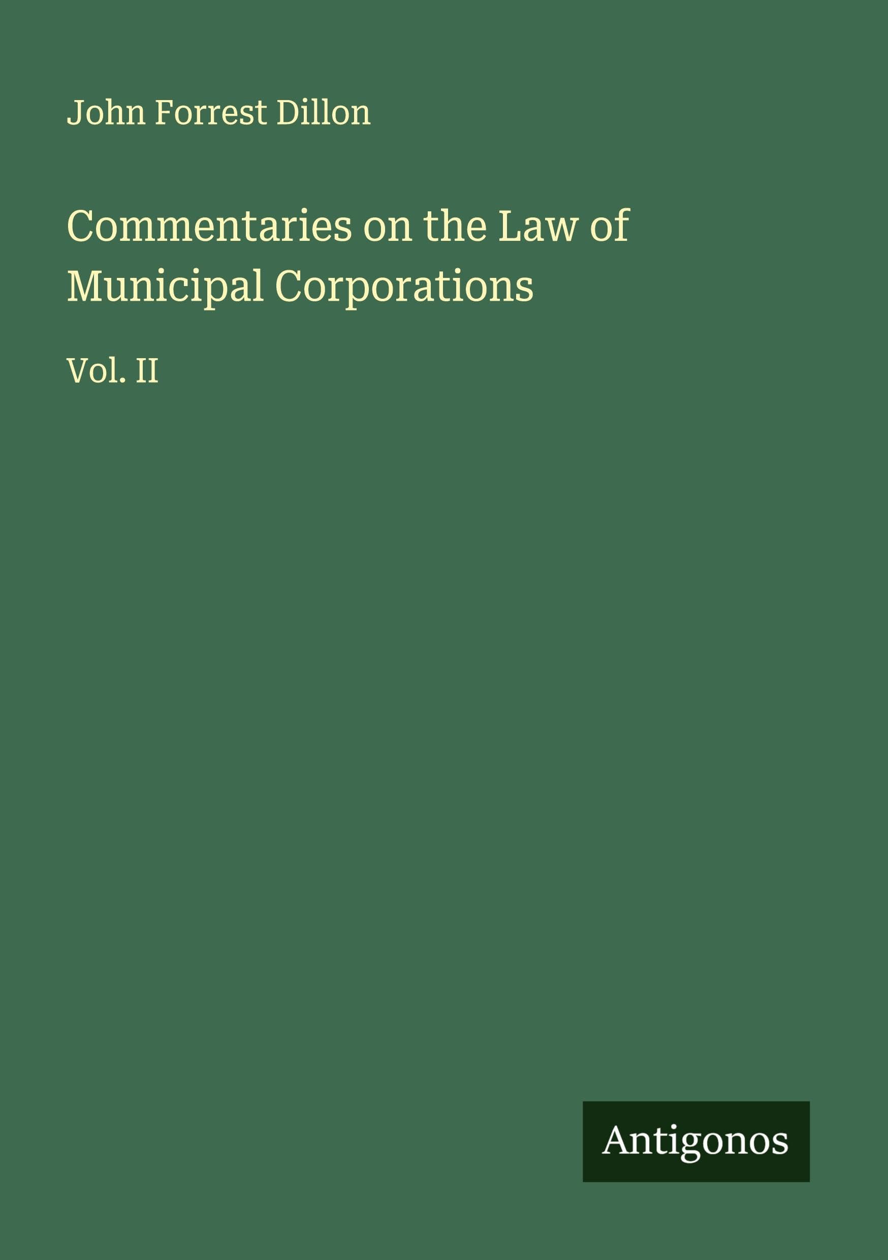 Commentaries on the Law of Municipal Corporations Classics
