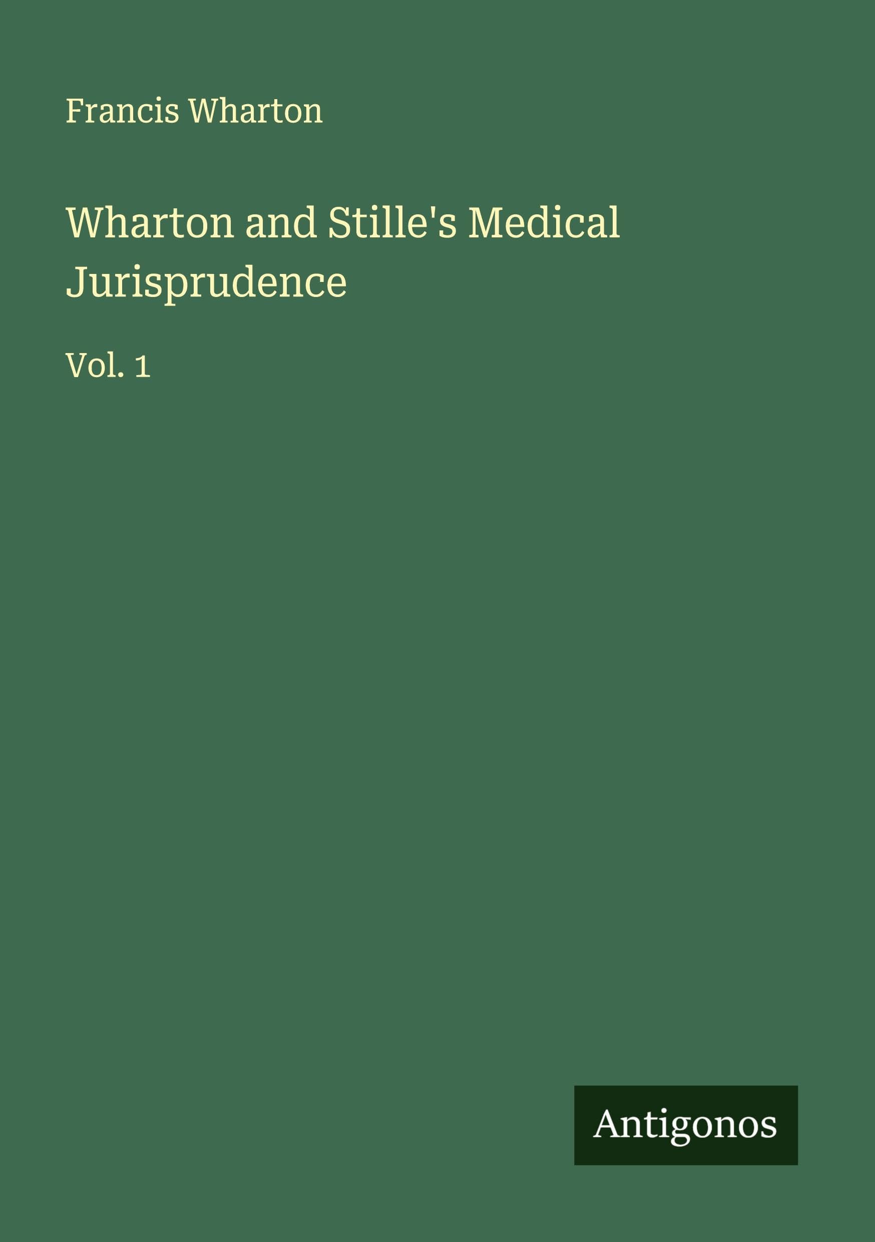 Wharton and Stille's Medical Jurisprudence Classics