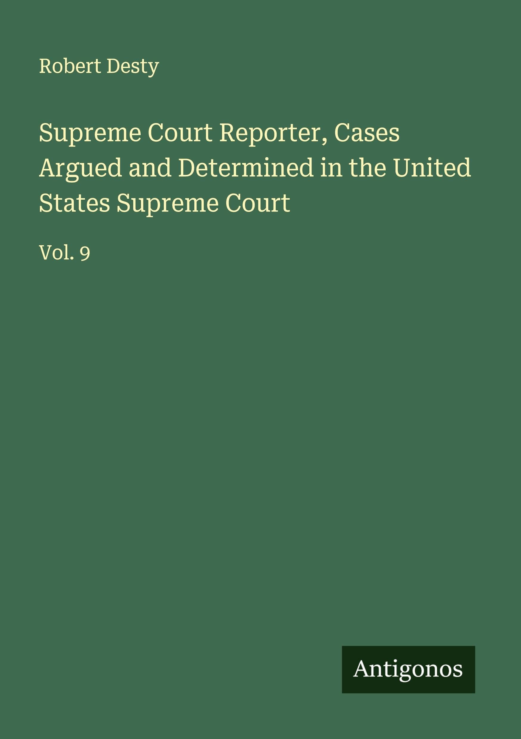 Supreme Court Reporter, Cases Argued and Determined in the United States Supreme Court Classics