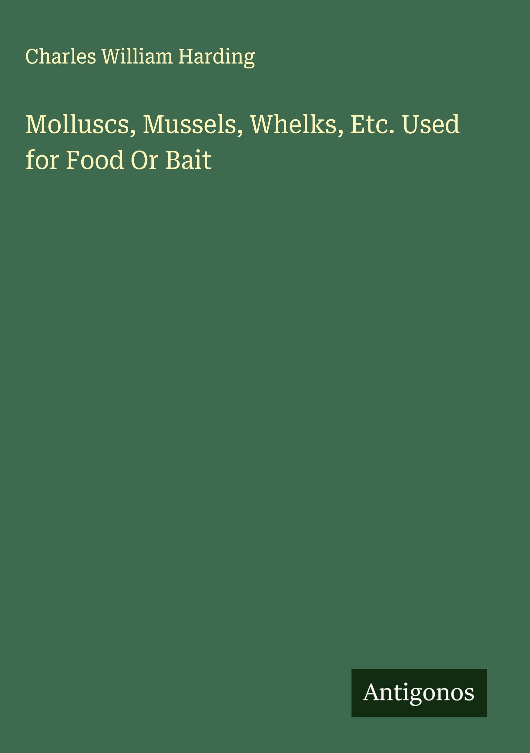 Molluscs, Mussels, Whelks, Etc. Used for Food Or Bait Classics