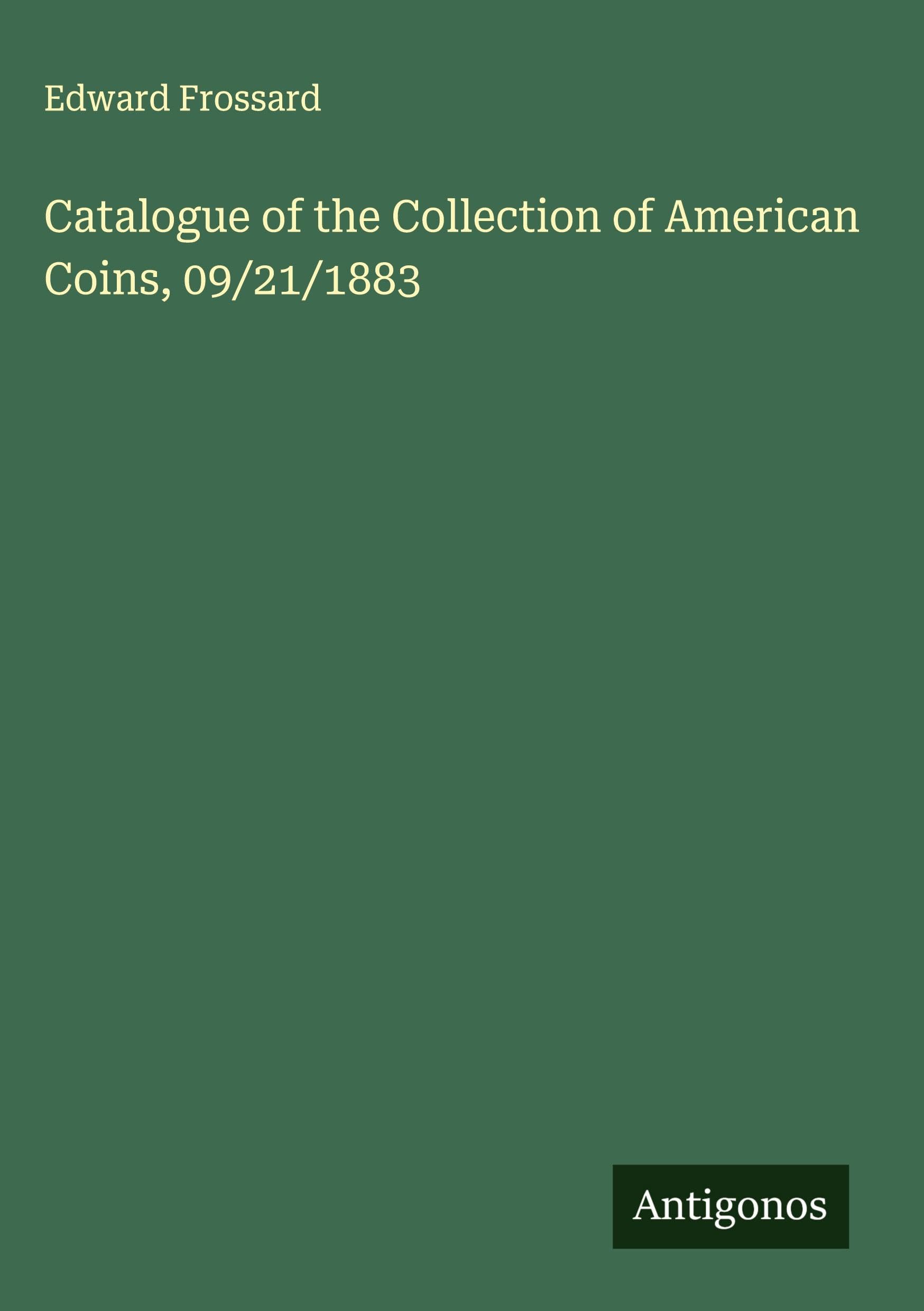 Catalogue of the Collection of American Coins, 09/21/1883 Classics