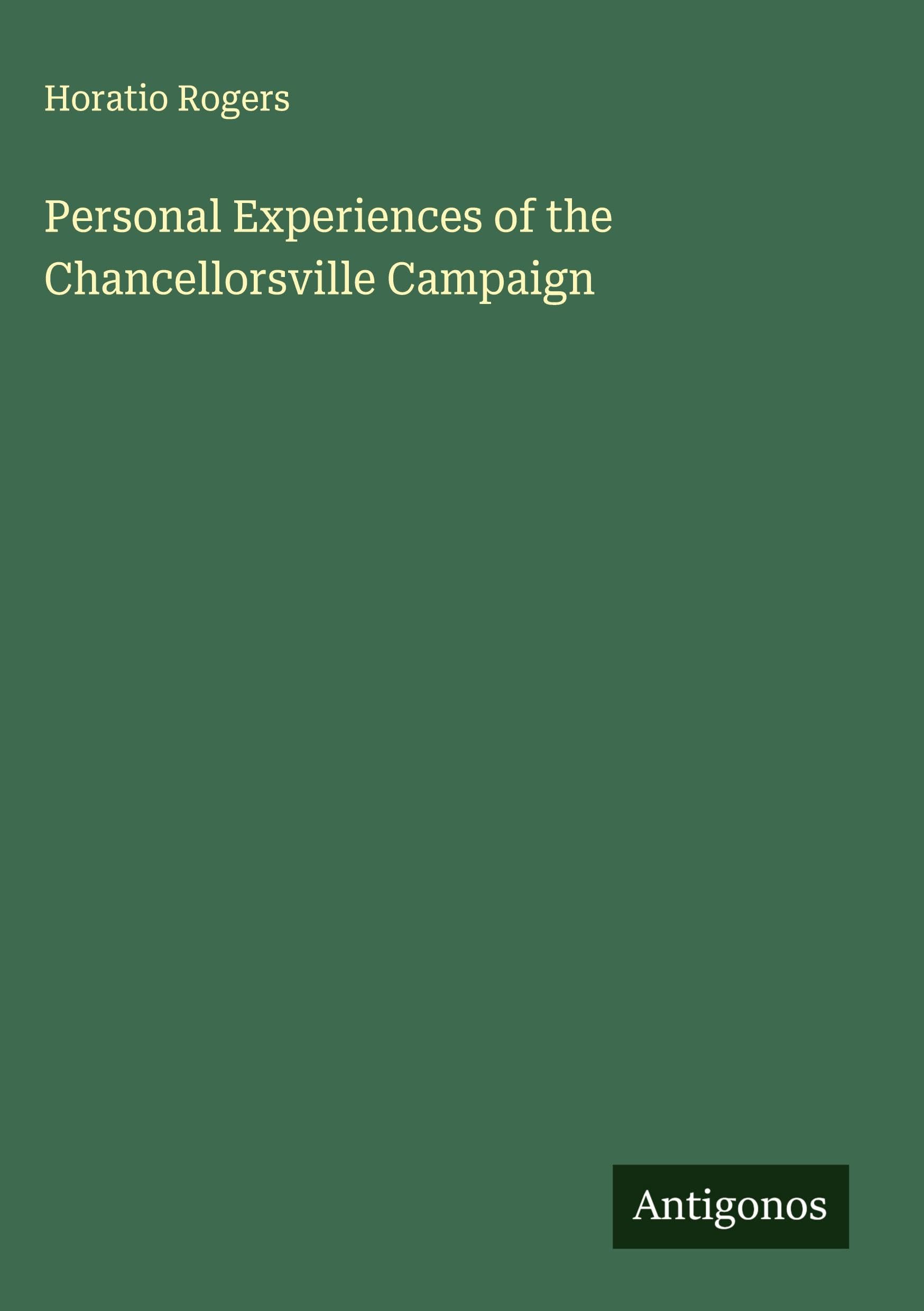 Personal Experiences of the Chancellorsville Campaign Classics