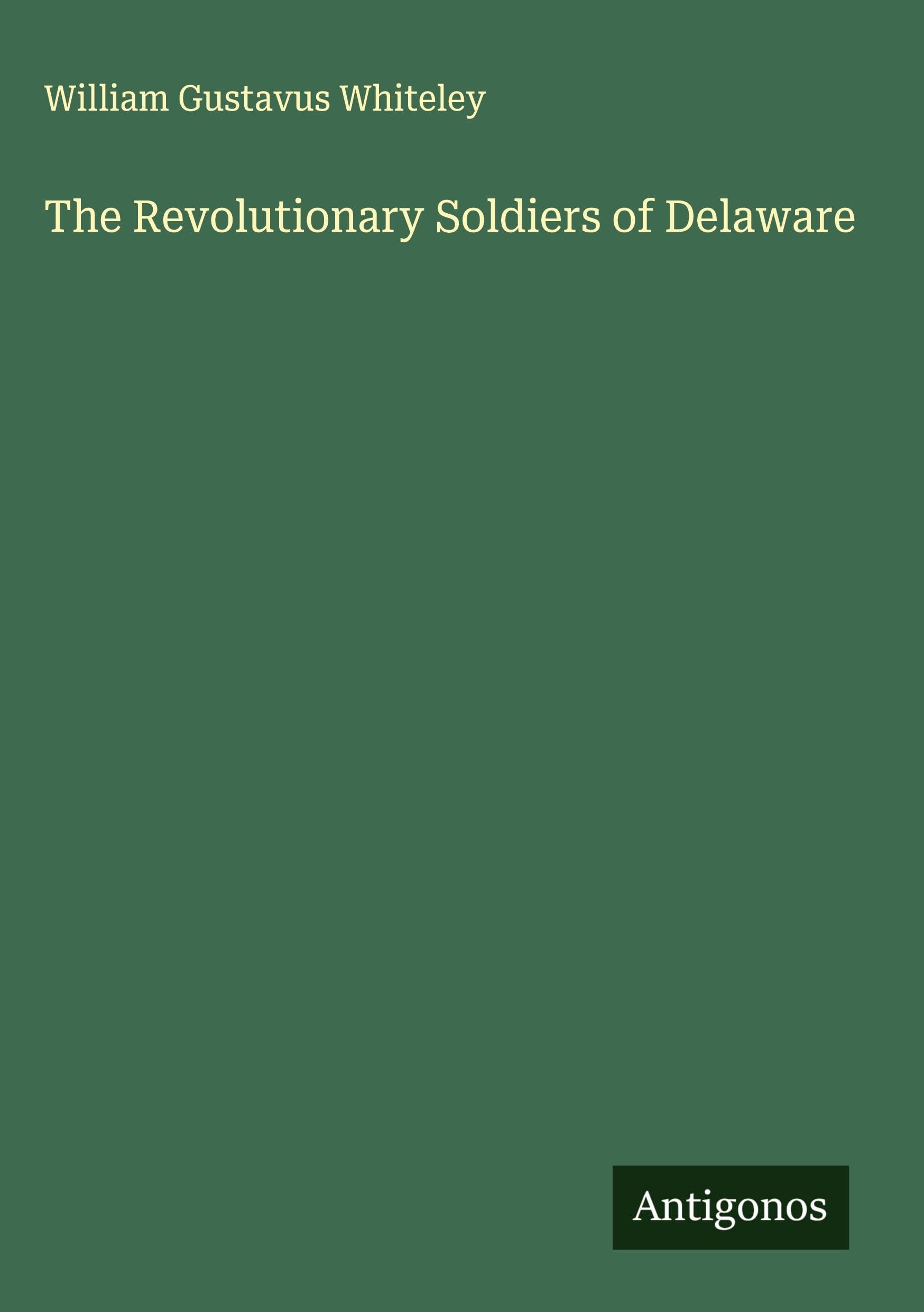 The Revolutionary Soldiers of Delaware Classics