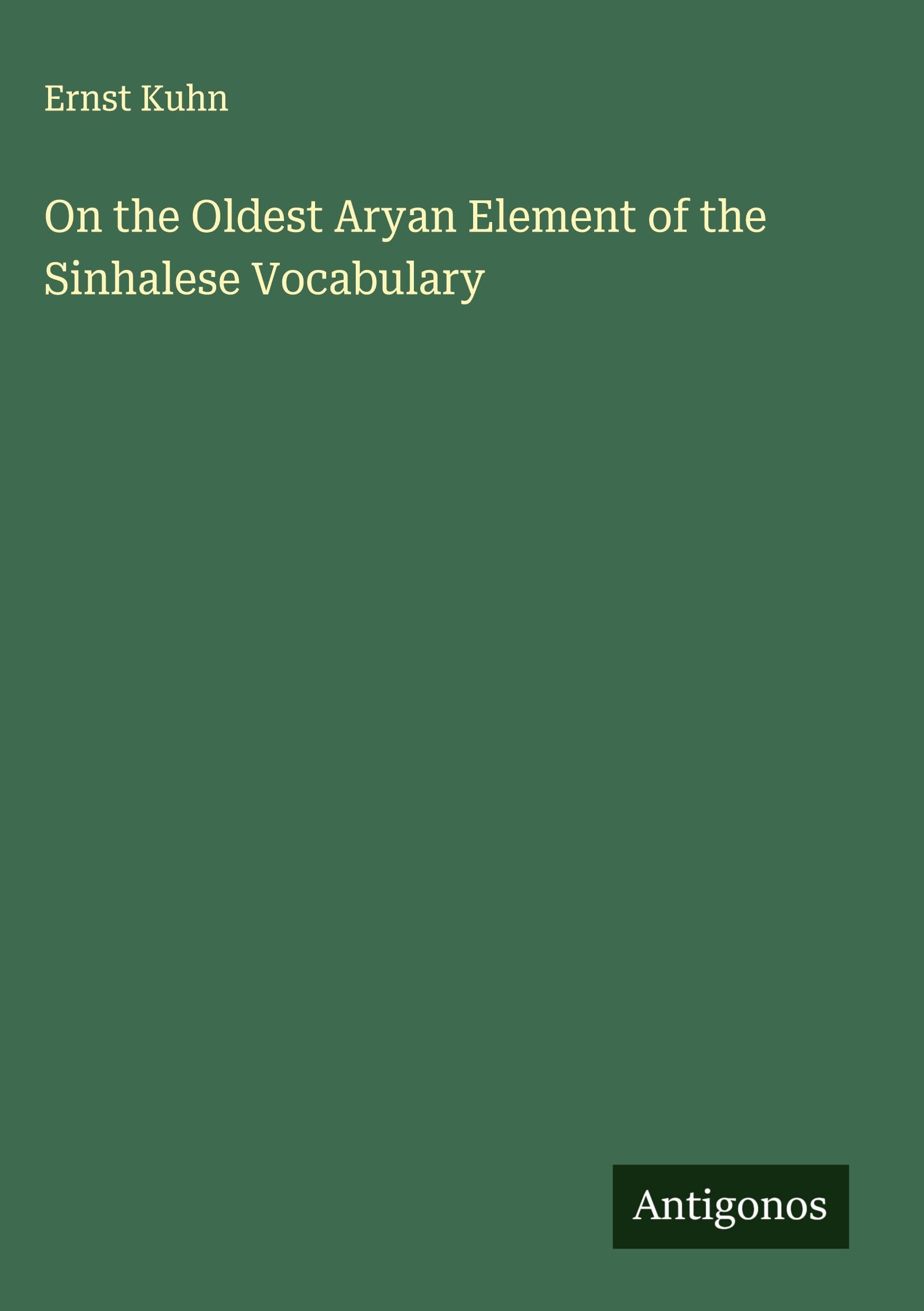 On the Oldest Aryan Element of the Sinhalese Vocabulary Classics