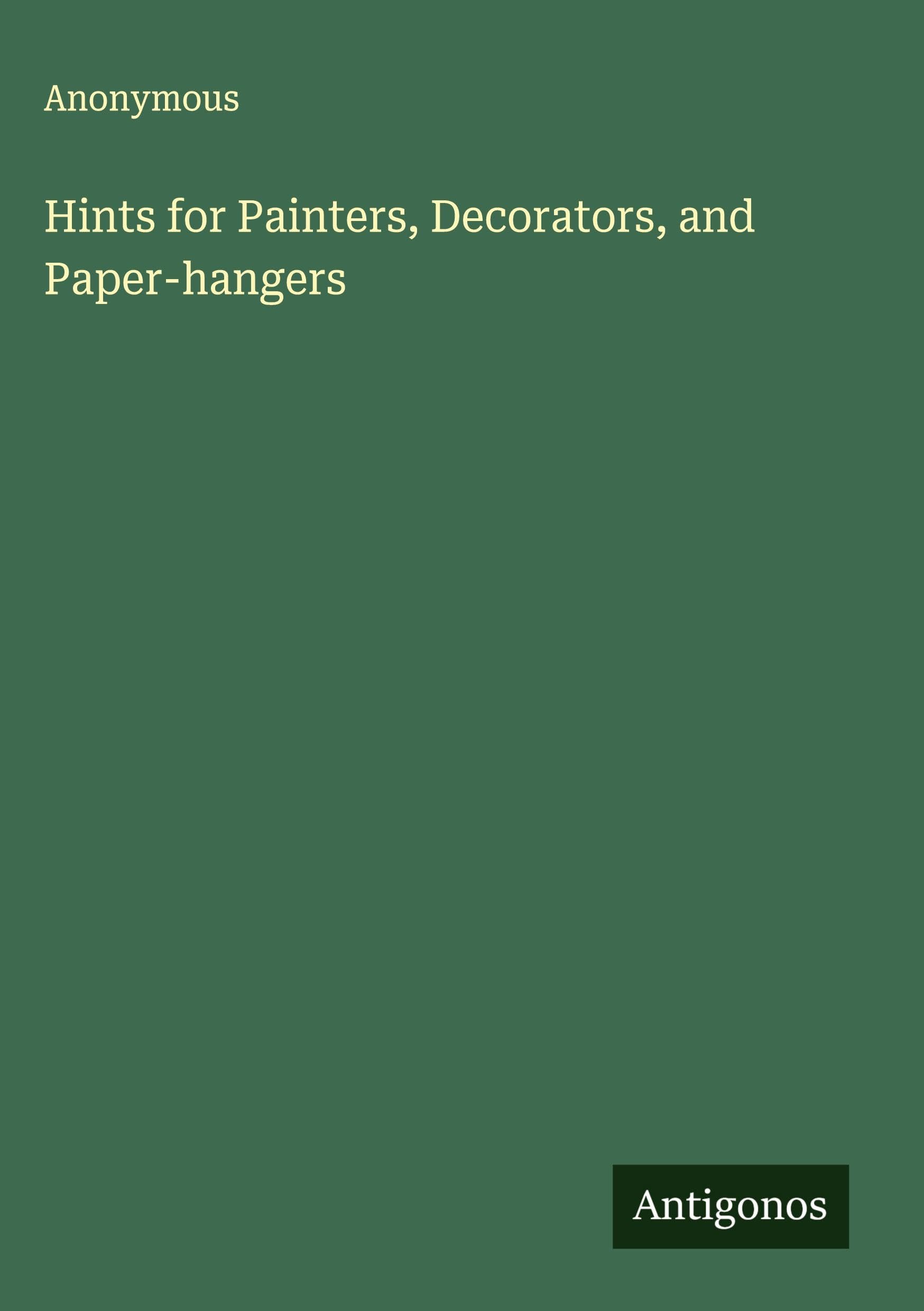 Product Image: Hints for Painters, Decorators, and Paper-hangers