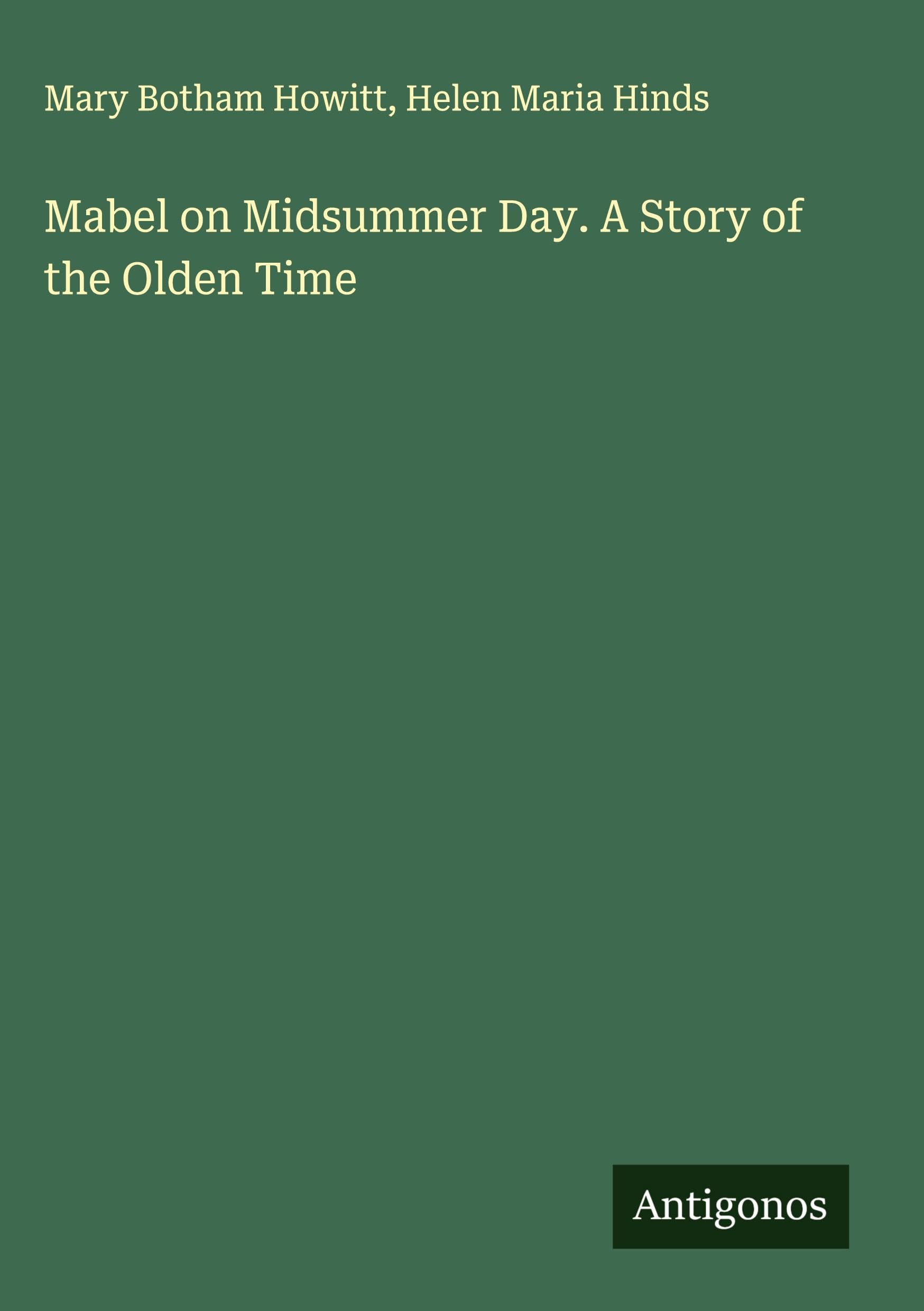 Mabel on Midsummer Day. A Story of the Olden Time Classics