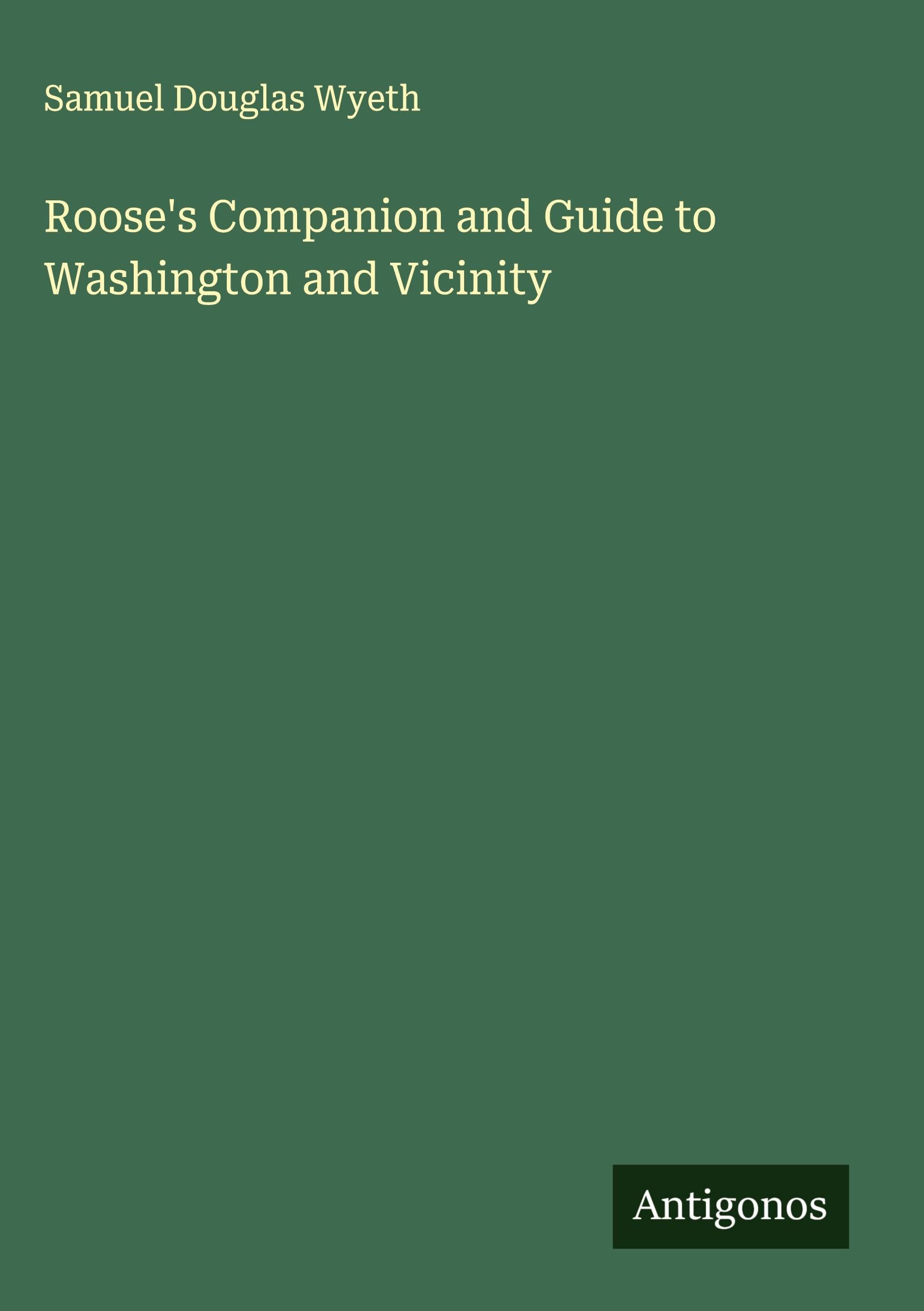 Roose's Companion and Guide to Washington and Vicinity Classics