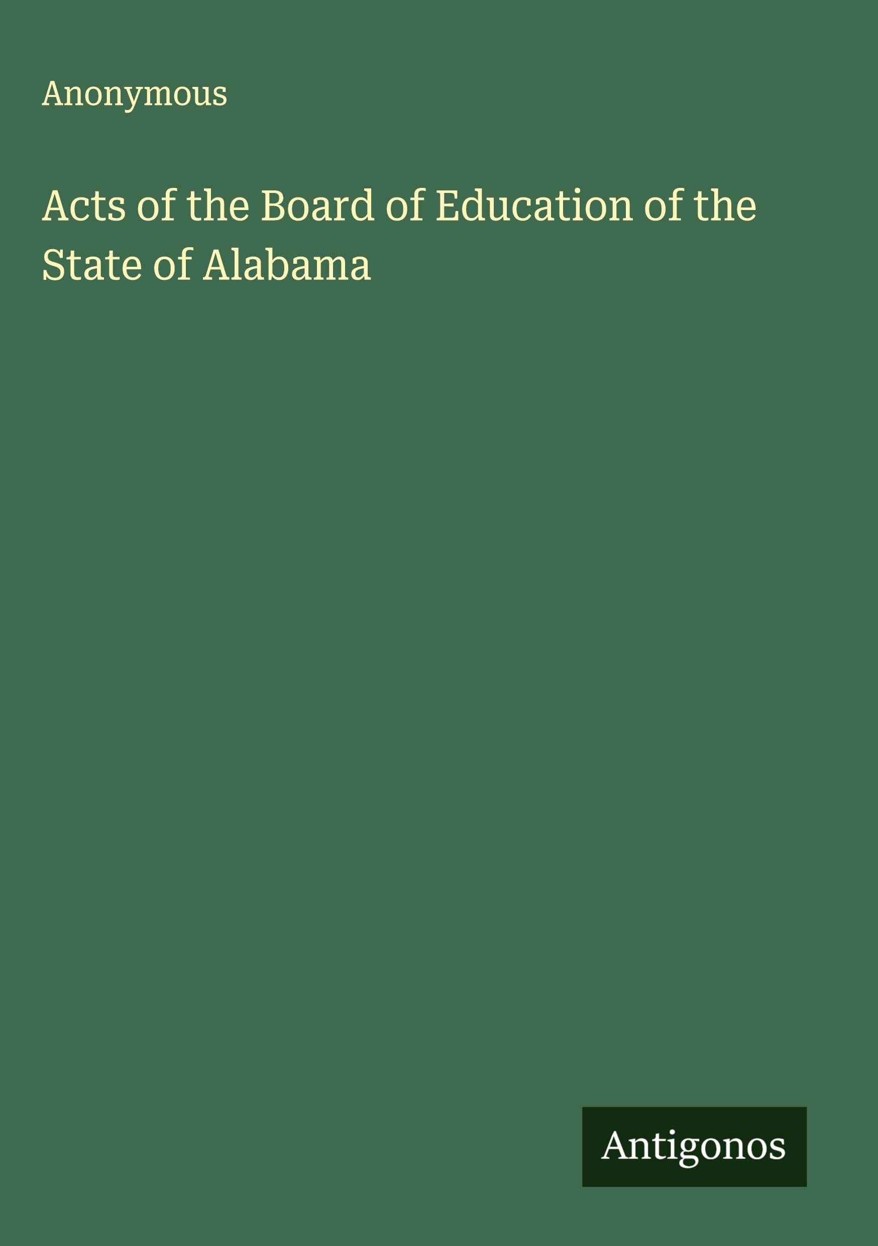 Acts of the Board of Education of the State of Alabama Classics